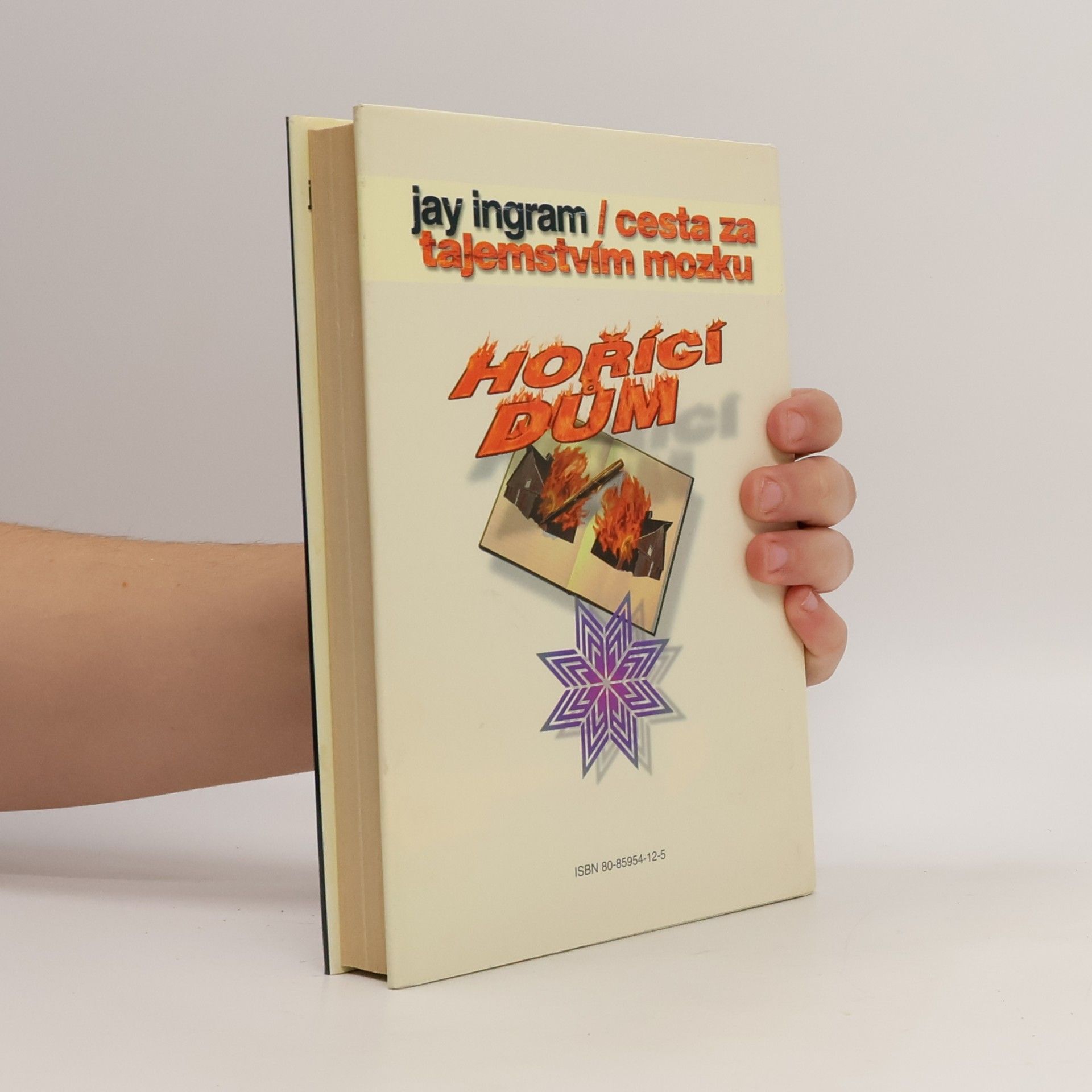 Jay Ingram Cesta za tajemstvím mozku (Hořící dům)