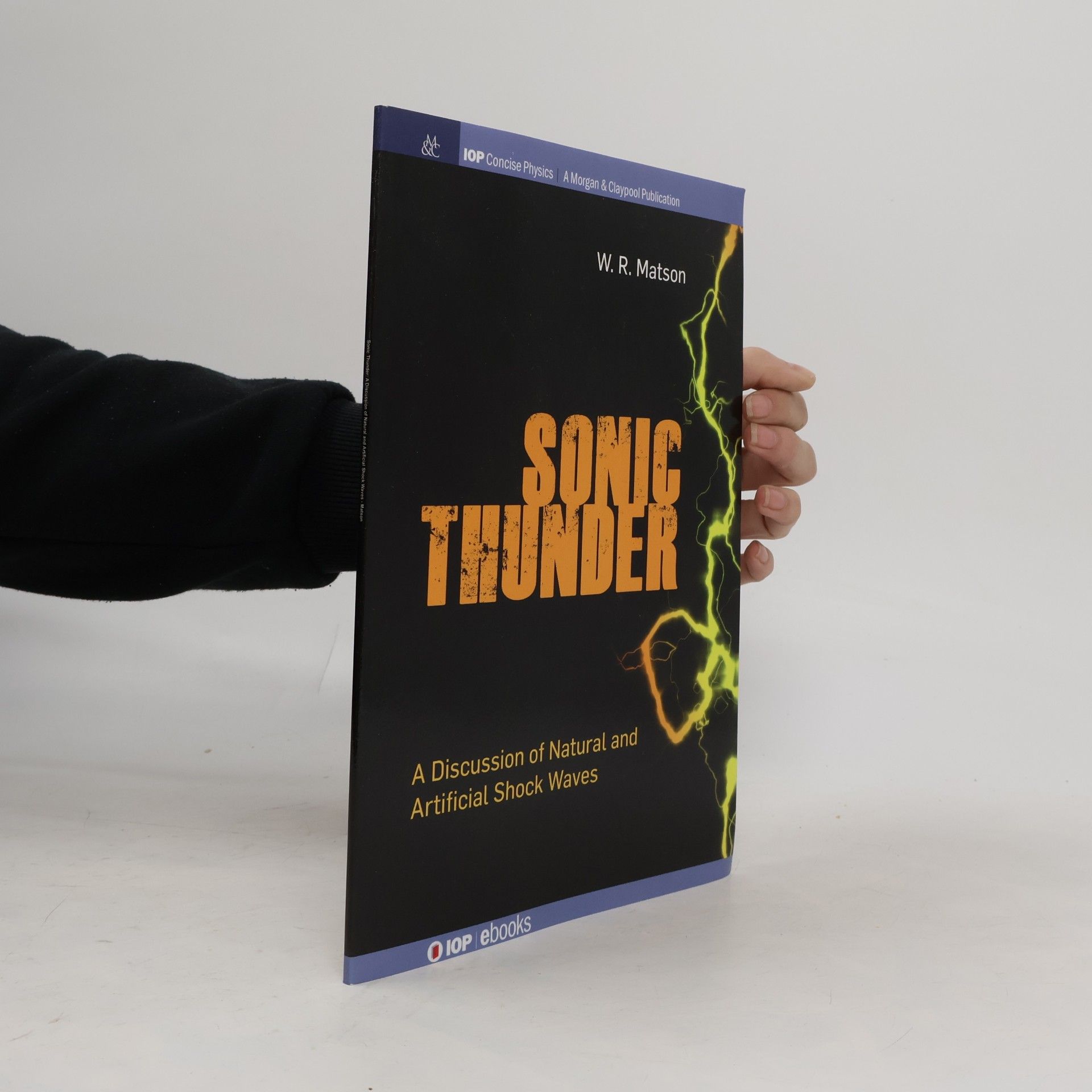 IOP Concise Physics: Sonic Thunder