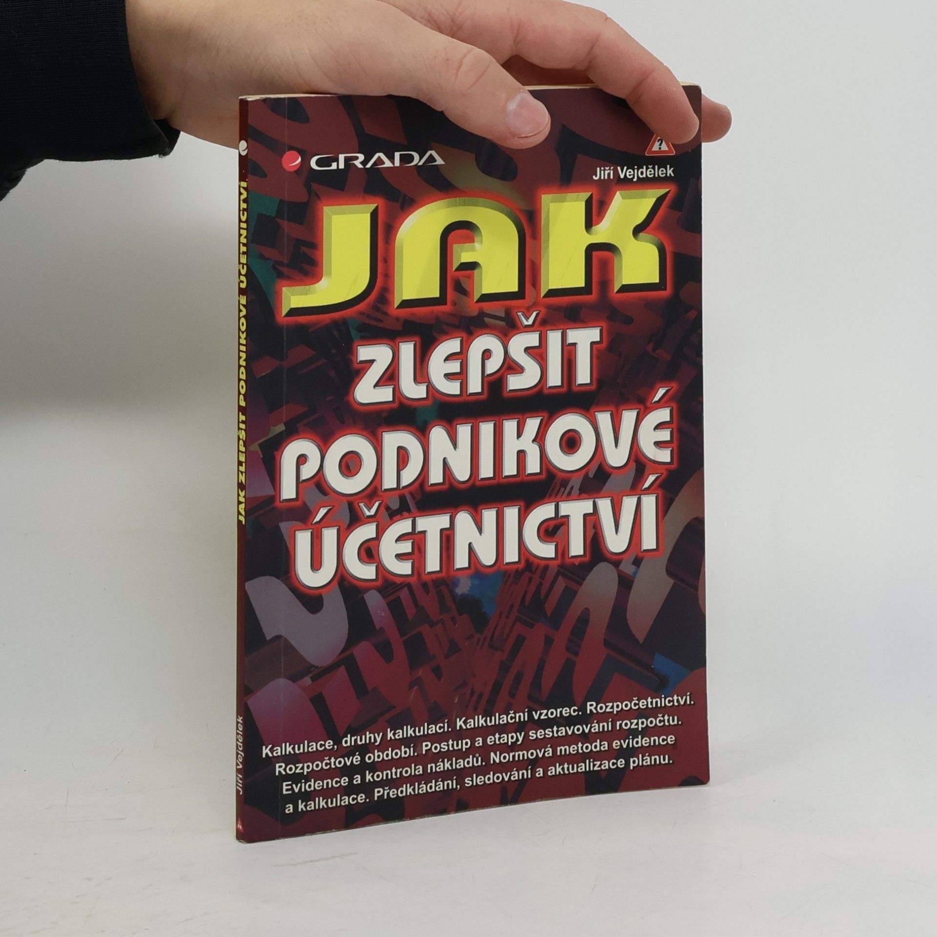 Jiří Vejdělek Jak zlepšit podnikové účetnictví