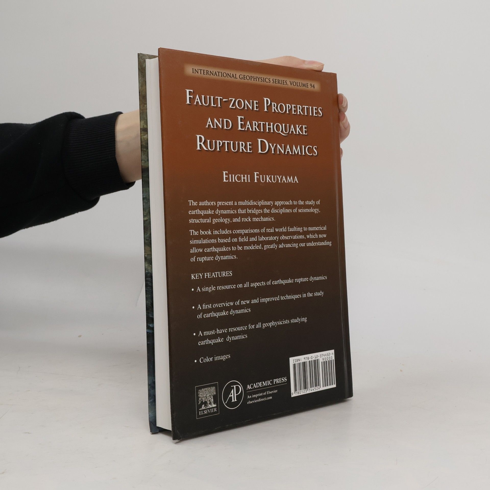 Eiichi Fukuyama International Geophysics Series - 94: Fault-Zone Properties and Earthquake Rupture Dynamics
