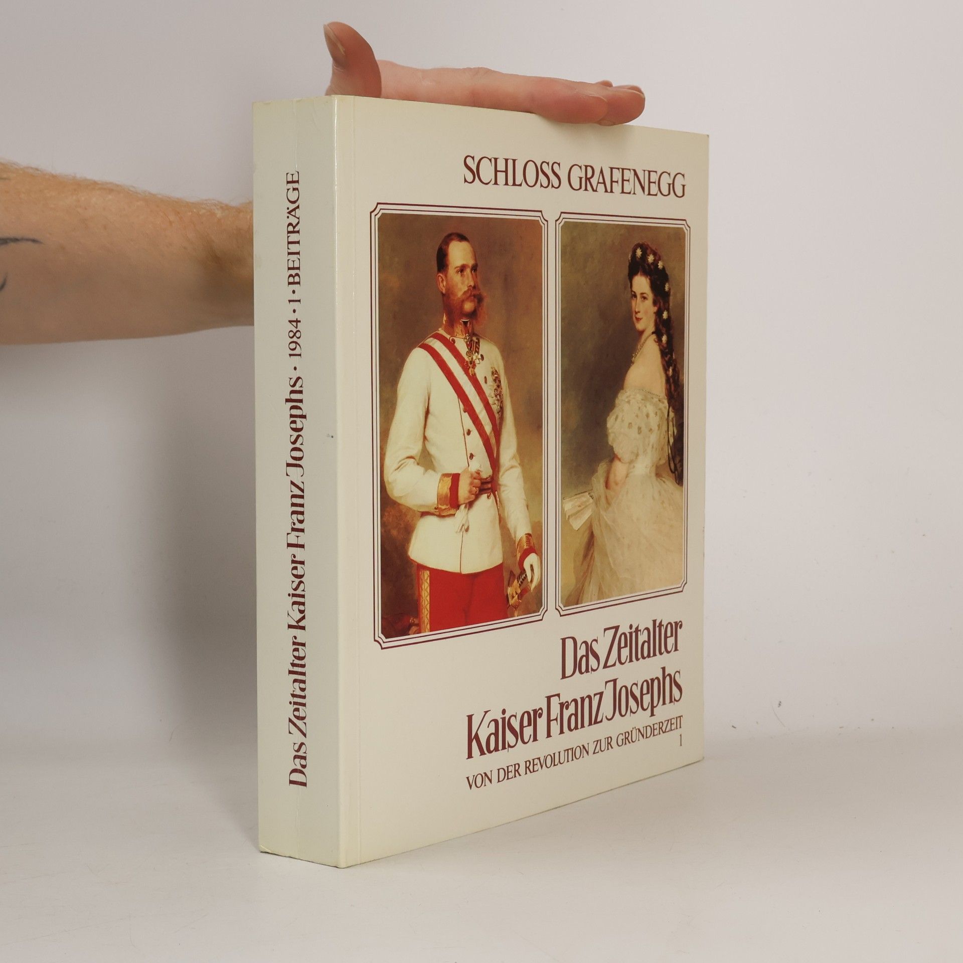 Schloß Grafenegg Das Zeitalter Kaiser Franz Josephs von der Revolution zur Gründerzeit 1