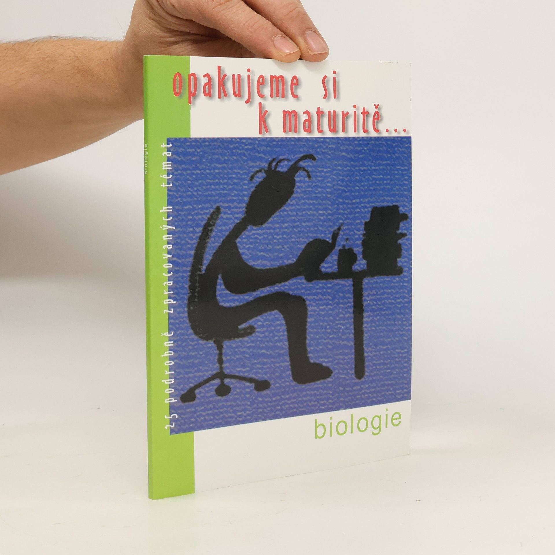 Biologie : 25 podrobně zpracovaných témat