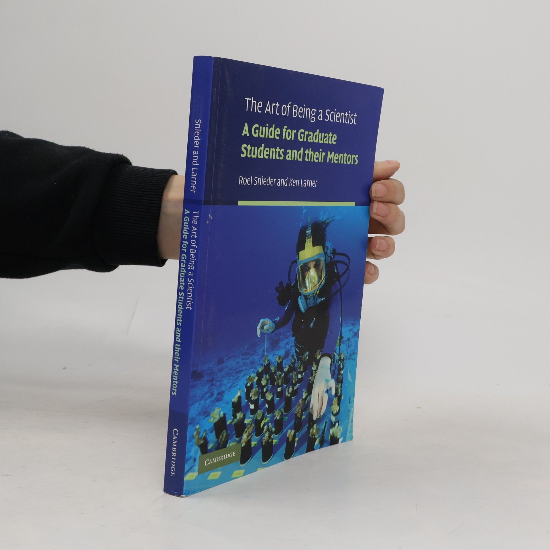 The Art of Being a Scientist. A Guide for Graduate Students and their Mentors.