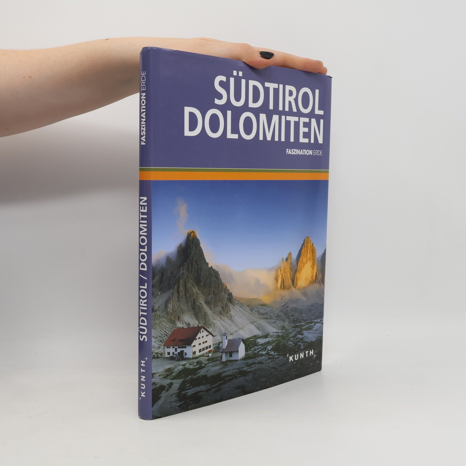 Kunth Faszination Erde: Südtirol / Dolomiten (Kunth Faszination Erde: Bildband)