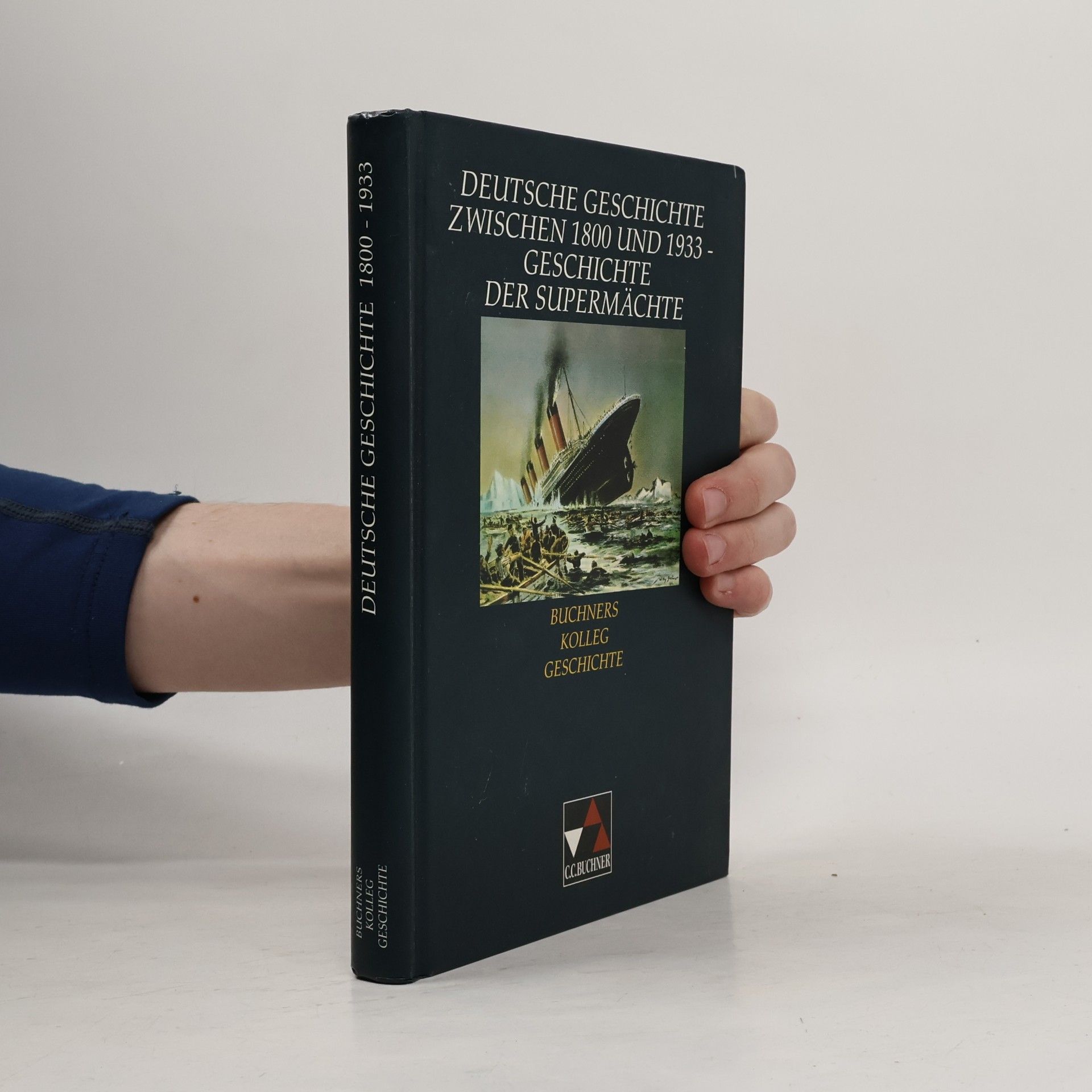 Anton Golecki Buchners Kolleg Geschichte, Ausgabe C, Deutsche Geschichte zwischen 1800 und 1933, Geschichte der Supermächte