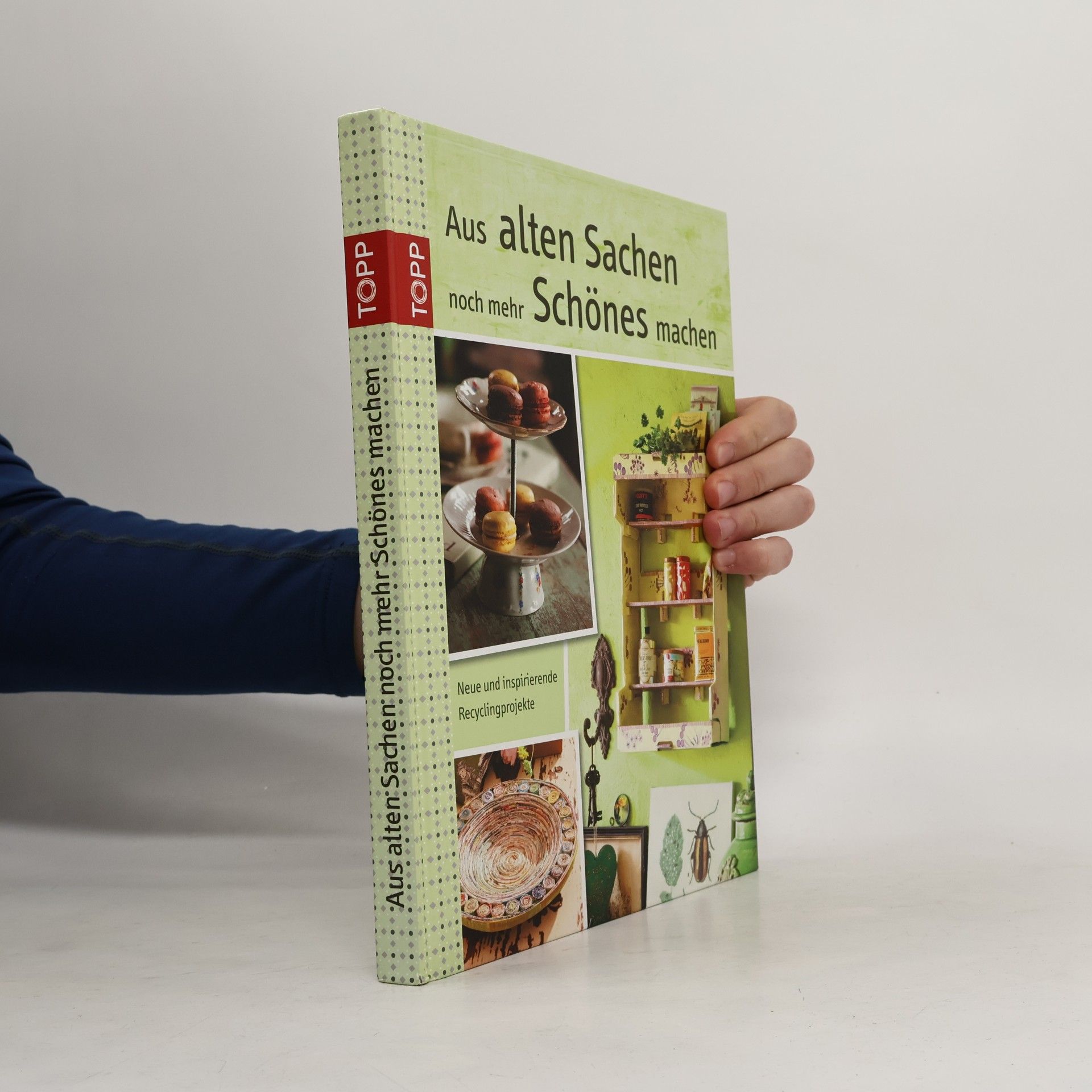 Aus alten Sachen noch mehr Schönes machen