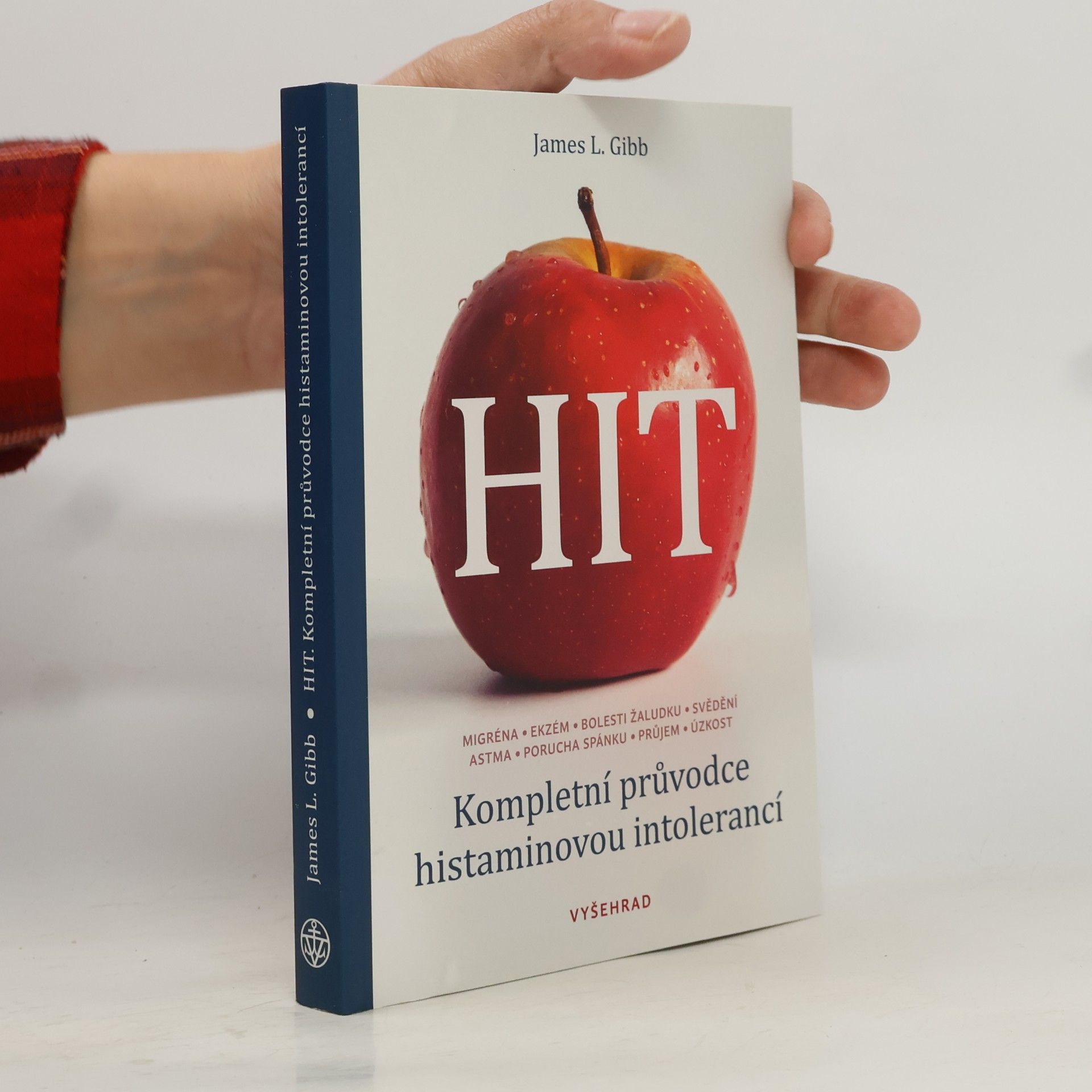 HIT. Kompletní průvodce histaminovou intolerancí