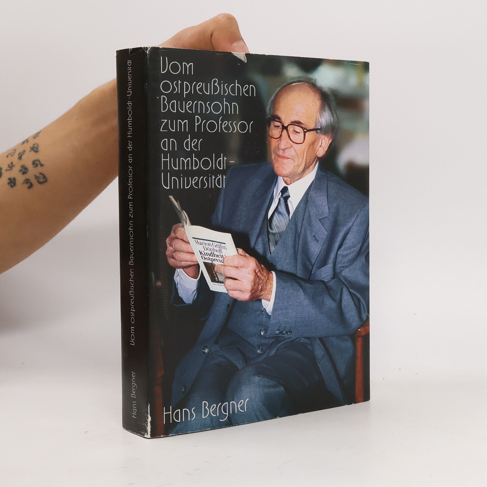 Hans Bergner Mein Leben. Vom ostpreußischen Bauernsohn zum Professor an der Humboldt-Universität.