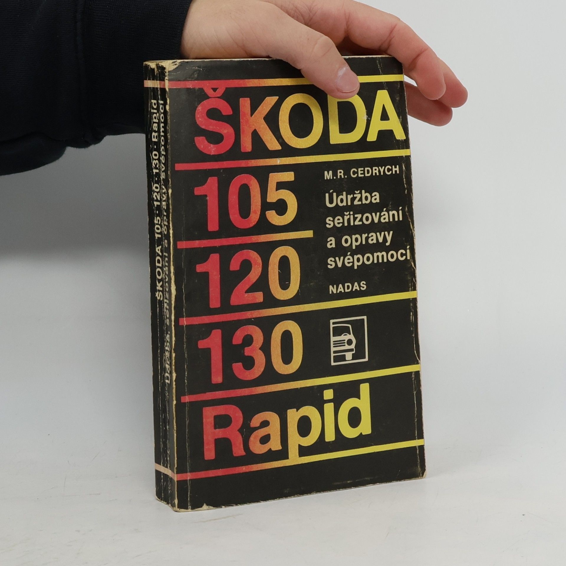 Škoda 105, 120, 130, Rapid : údržba, seřizování a opravy svépomocí