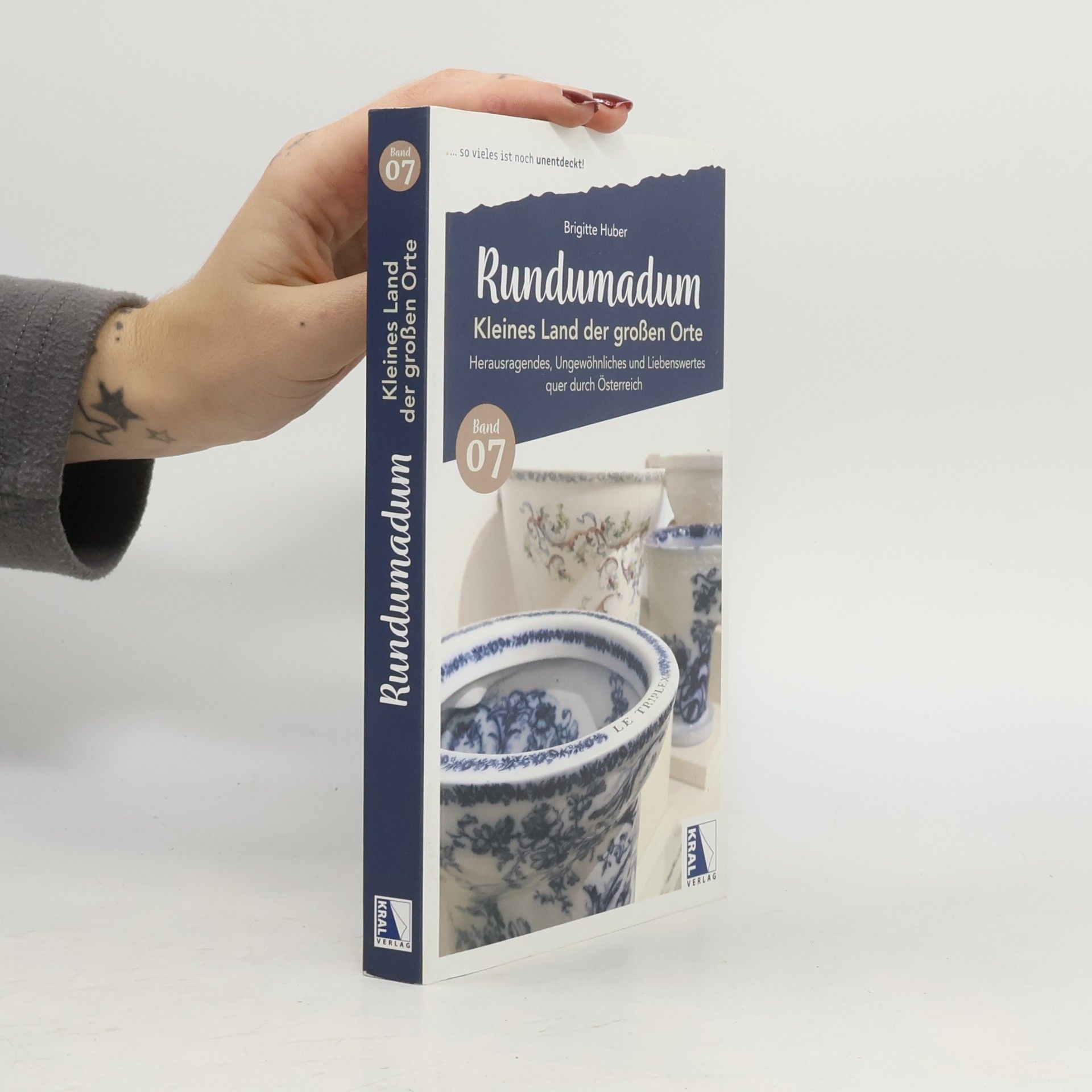 Brigitte Huber Kleines Land der großen Orte - 7: Rundumadum