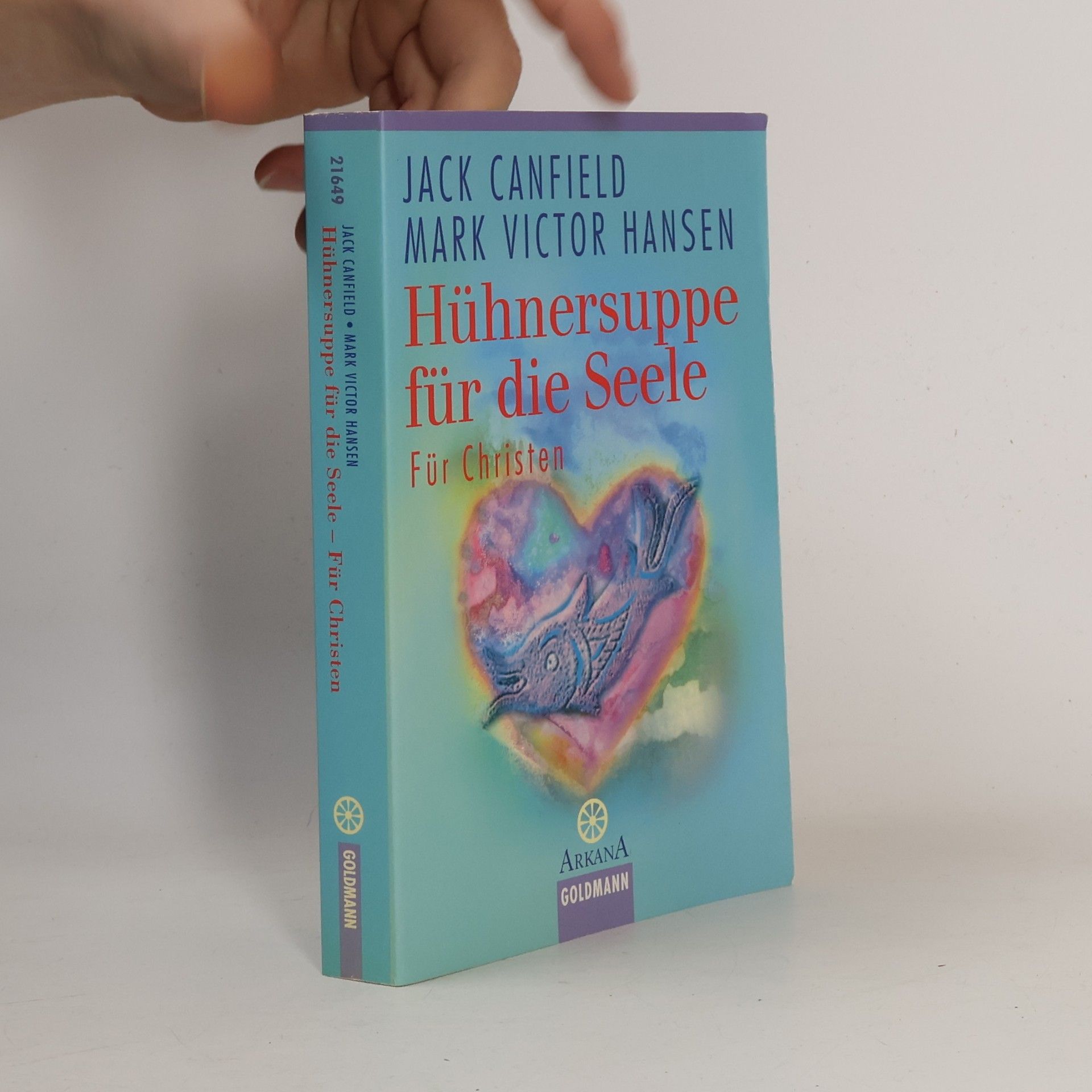 Jack Canfield Hühnersuppe für die Seele - für Christen