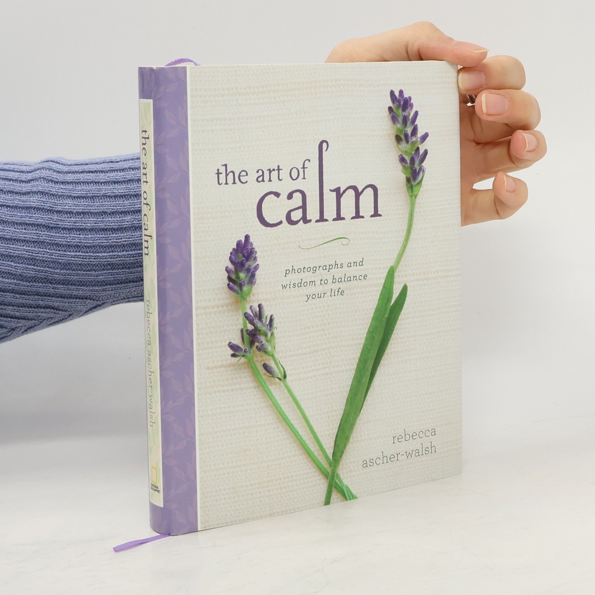 Rebecca Ascher-Walsh The Art of Calm: Photographs and Wisdom to Balance Your Life