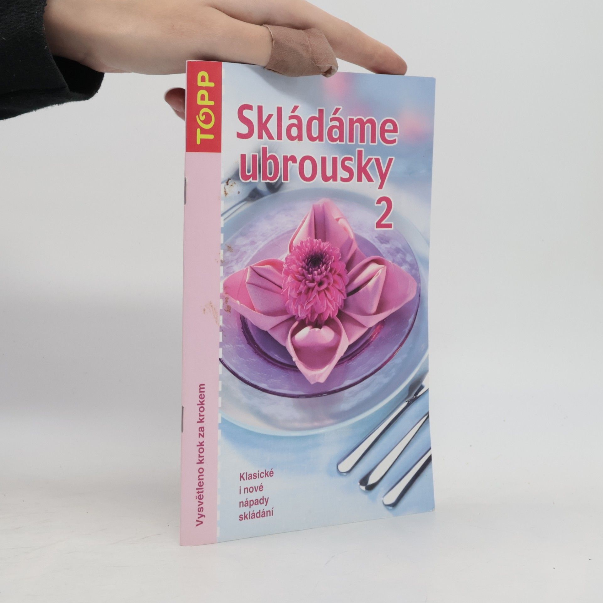 Sieglinde Holl Skládáme ubrousky 2. Klasické i nové nápady skládání