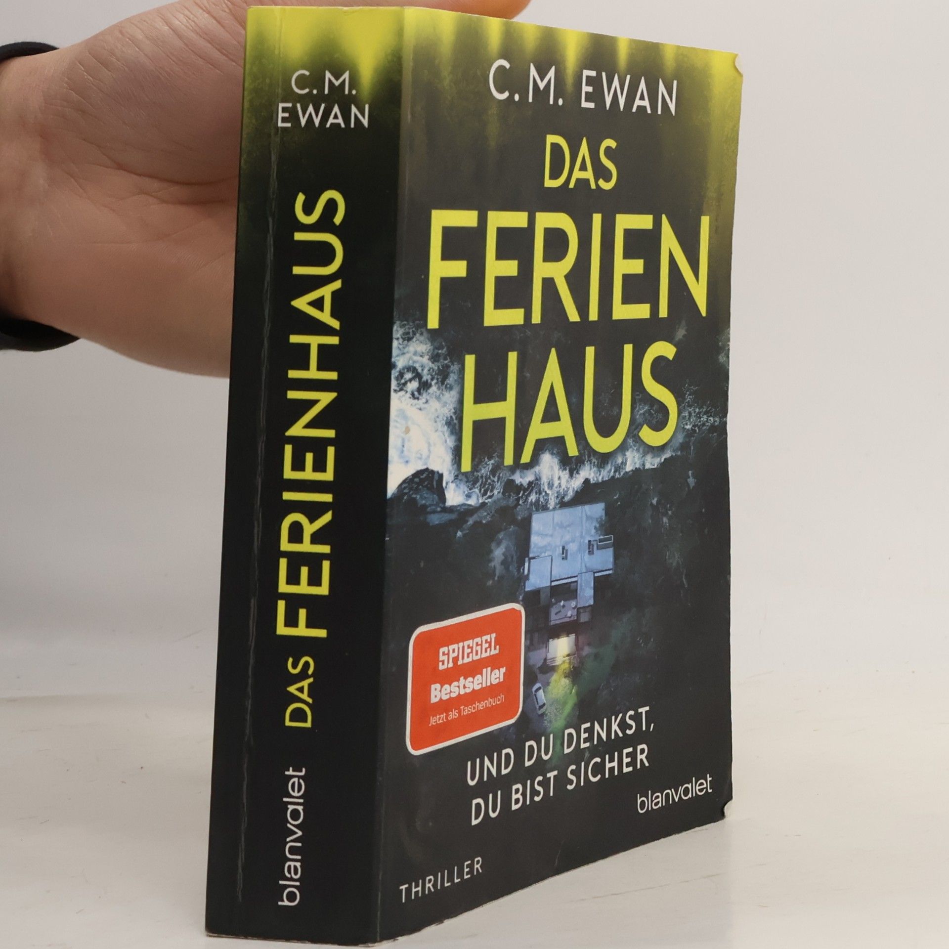 Chris Ewan Das Ferienhaus - und du denkst, du bist sicher