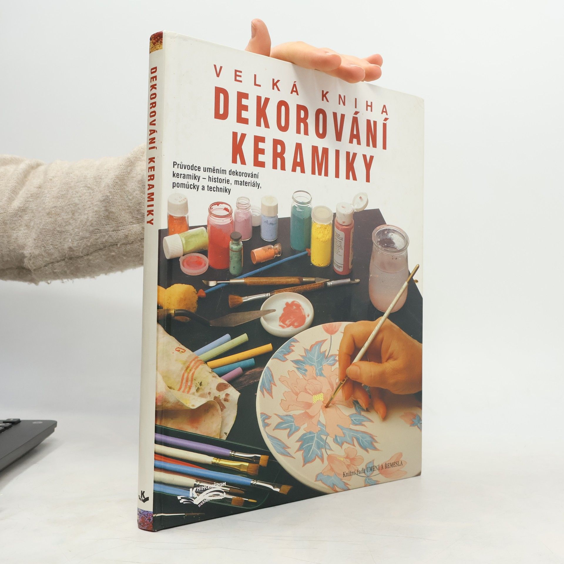 Dekorování keramiky: Velká kniha