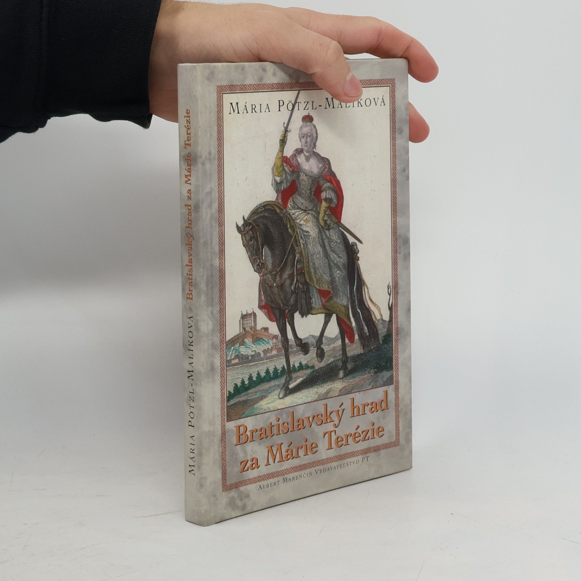 Mária Malíková Bratislavský hrad za Márie Terézie
