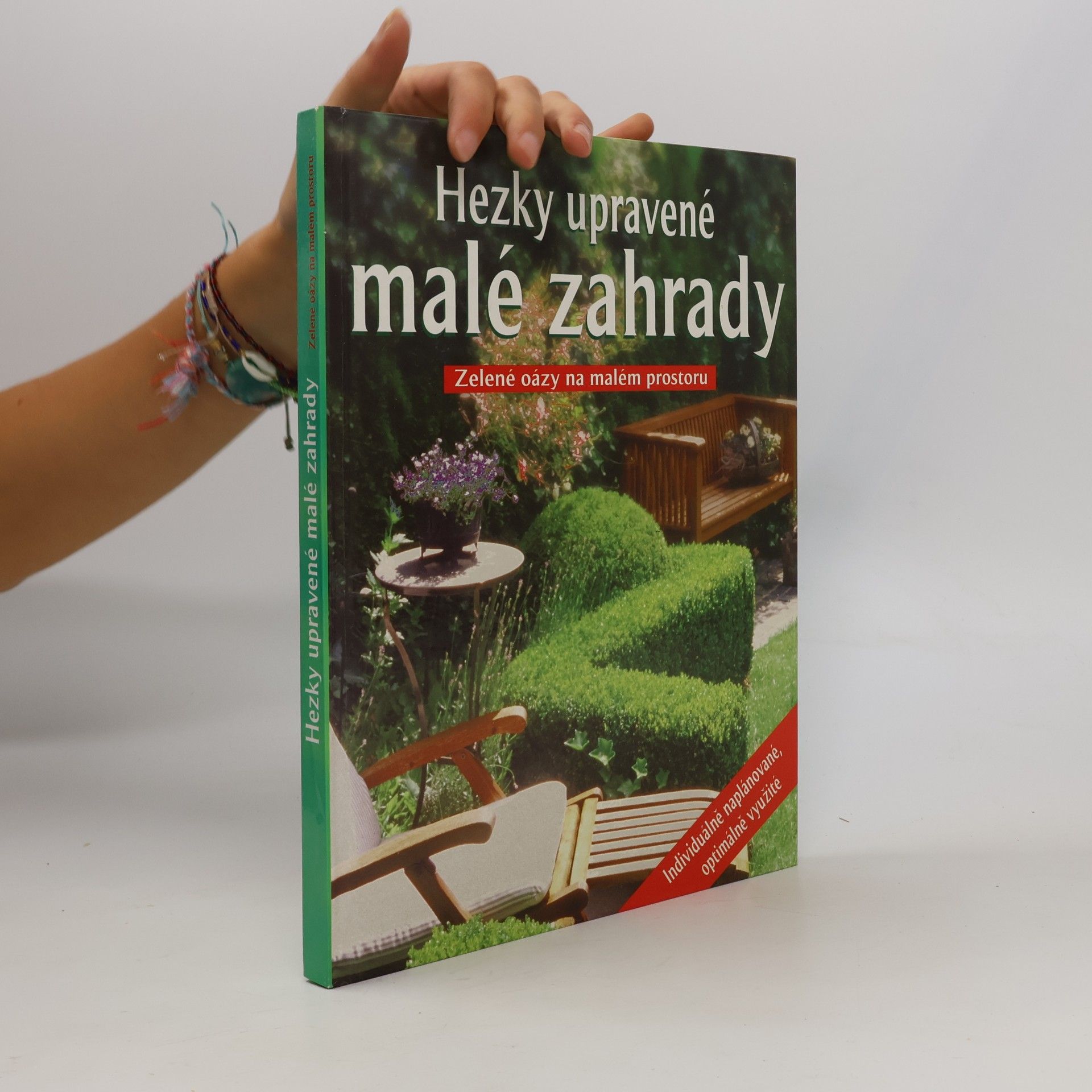 Autorenkollektiv Hezky upravené malé zahrady. Zelené oázy na malém prostoru