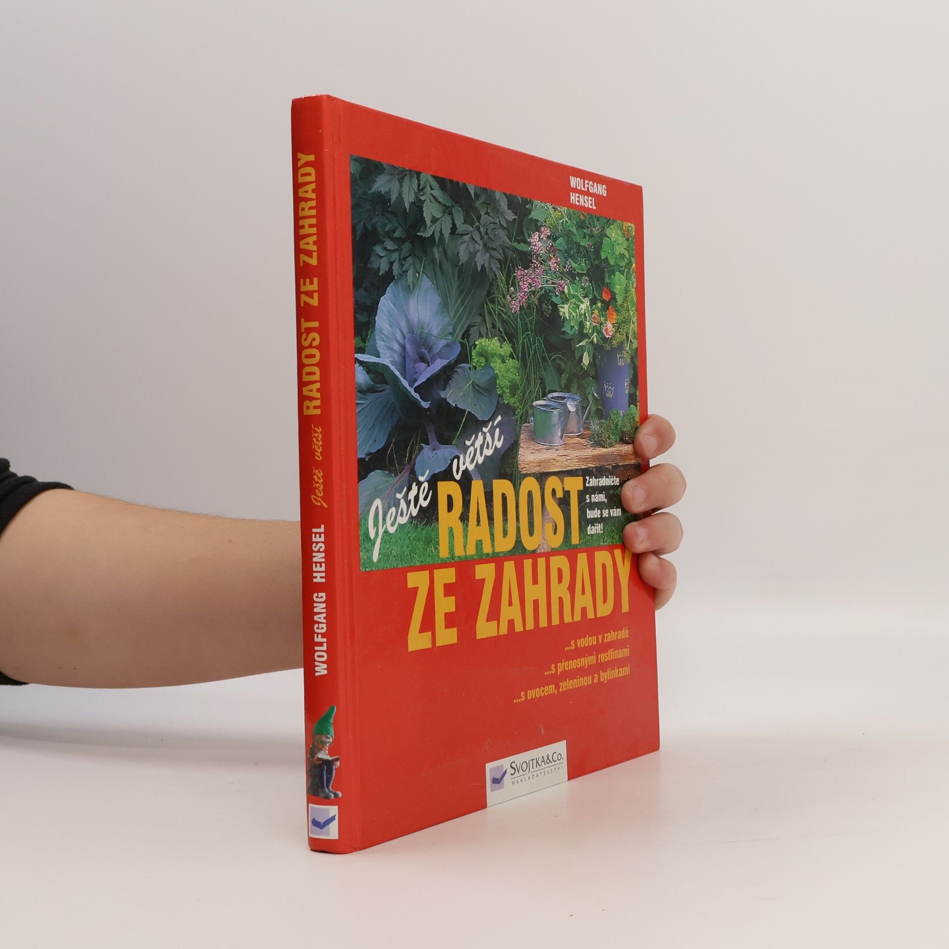 Ještě větší radost ze zahrady