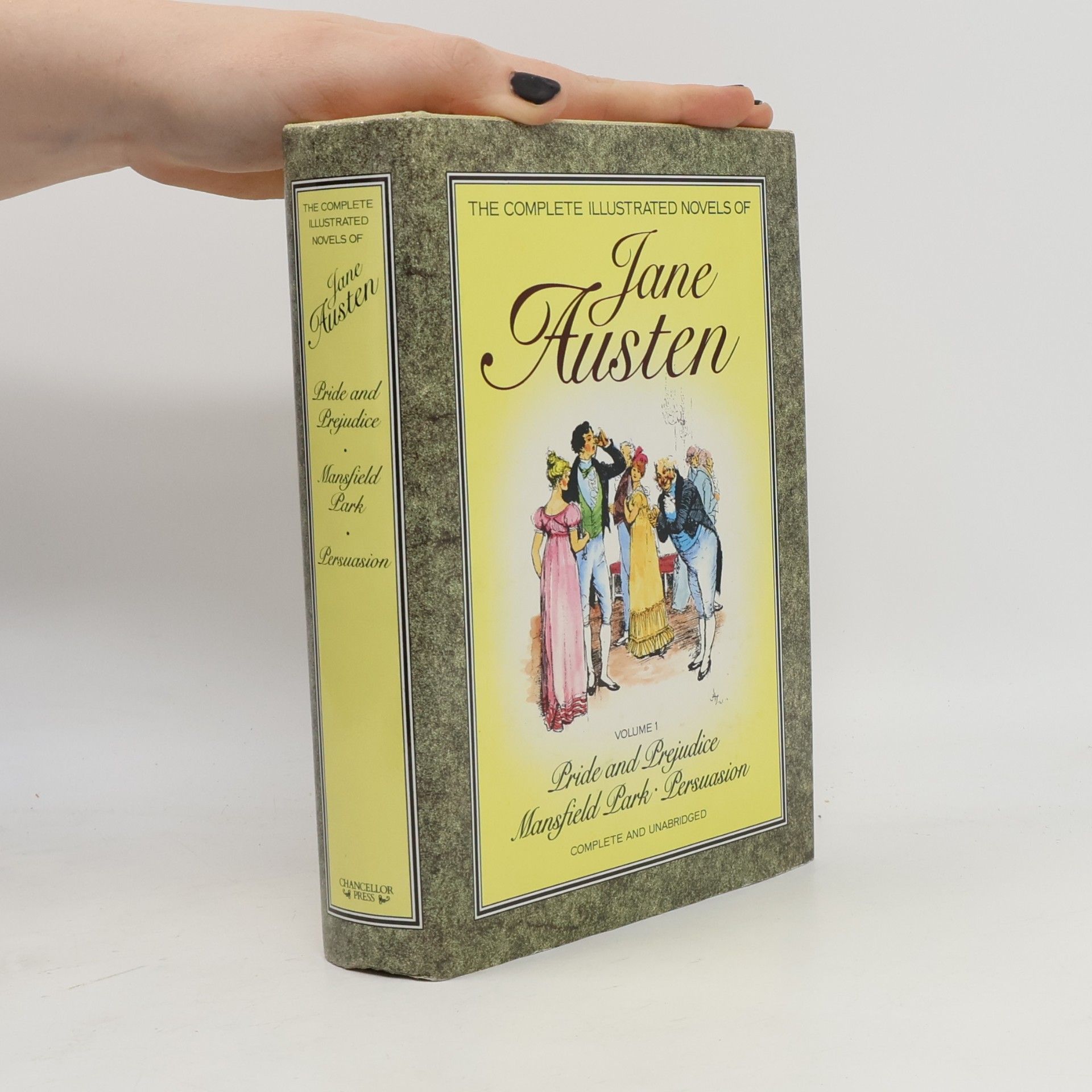 The Complete Illustrated Novels of Jane Austen. Volume 1. Pride and prejudice. Mansfield park. Persuasion