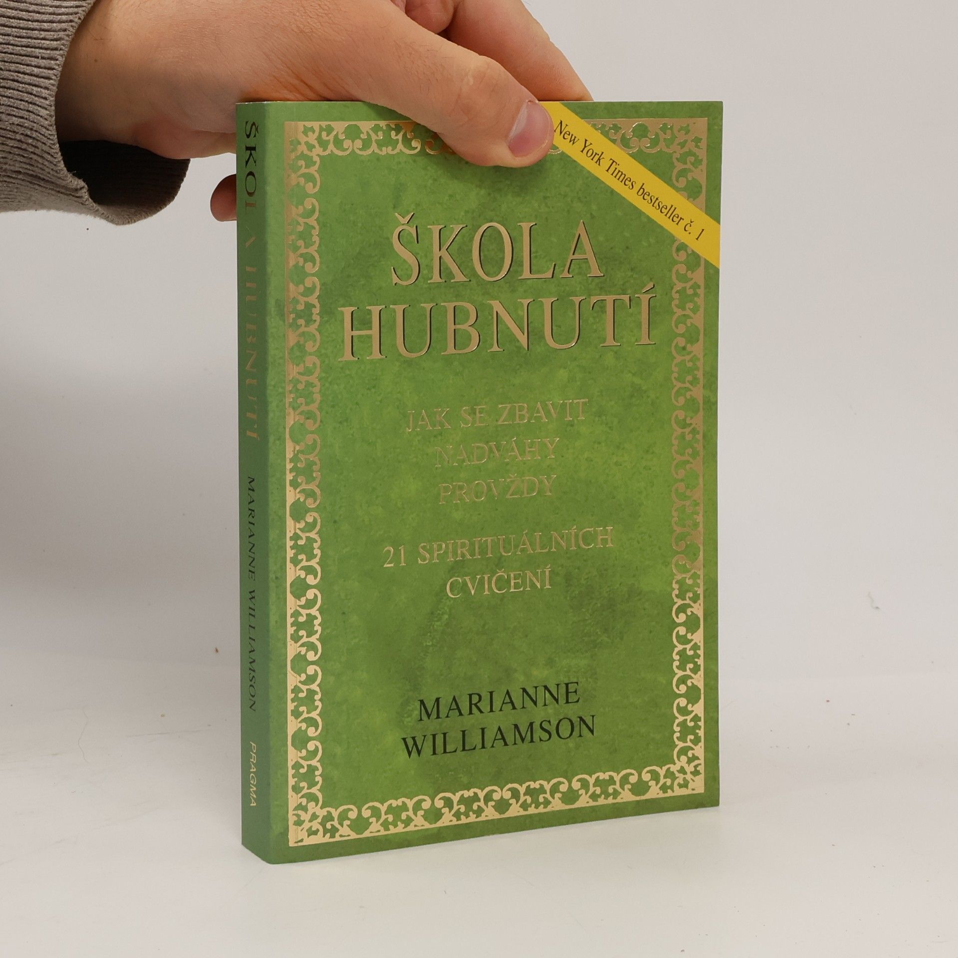 Škola hubnutí : jak se zbavit nadváhy provždy : 21 spirituálních cvičení