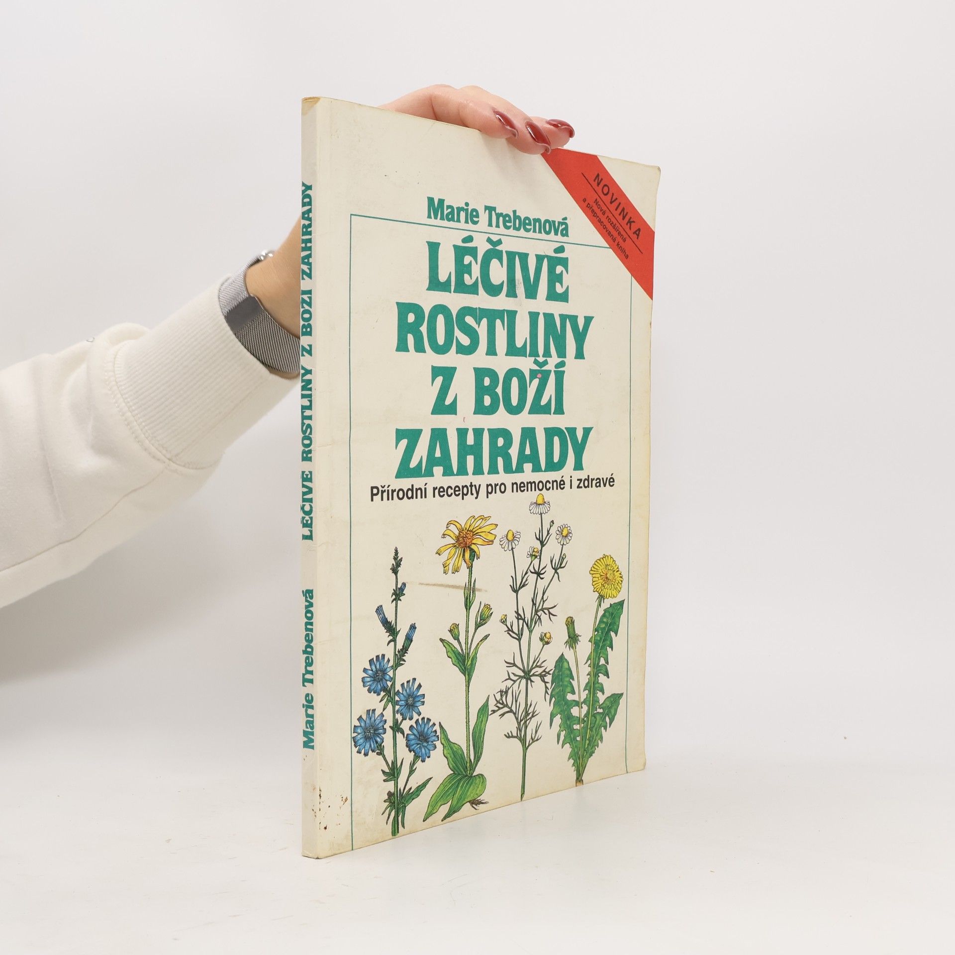 Léčivé rostliny z Boží zahrady: Přírodní recepty pro choré i zdravé