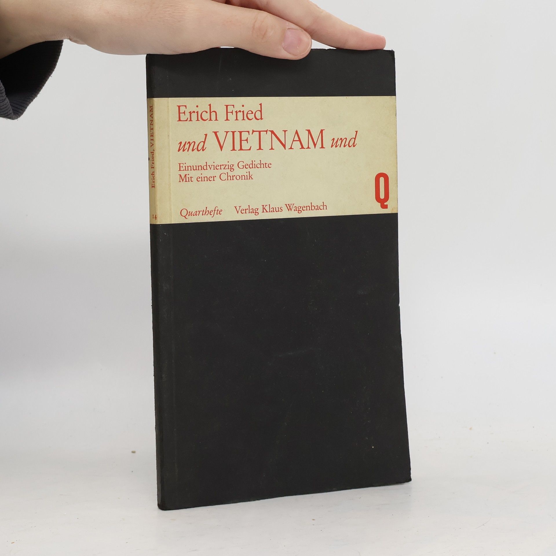 Erich Fried Und Vietnam und. Einundvierzig Gedichte. Mit einer Chronik