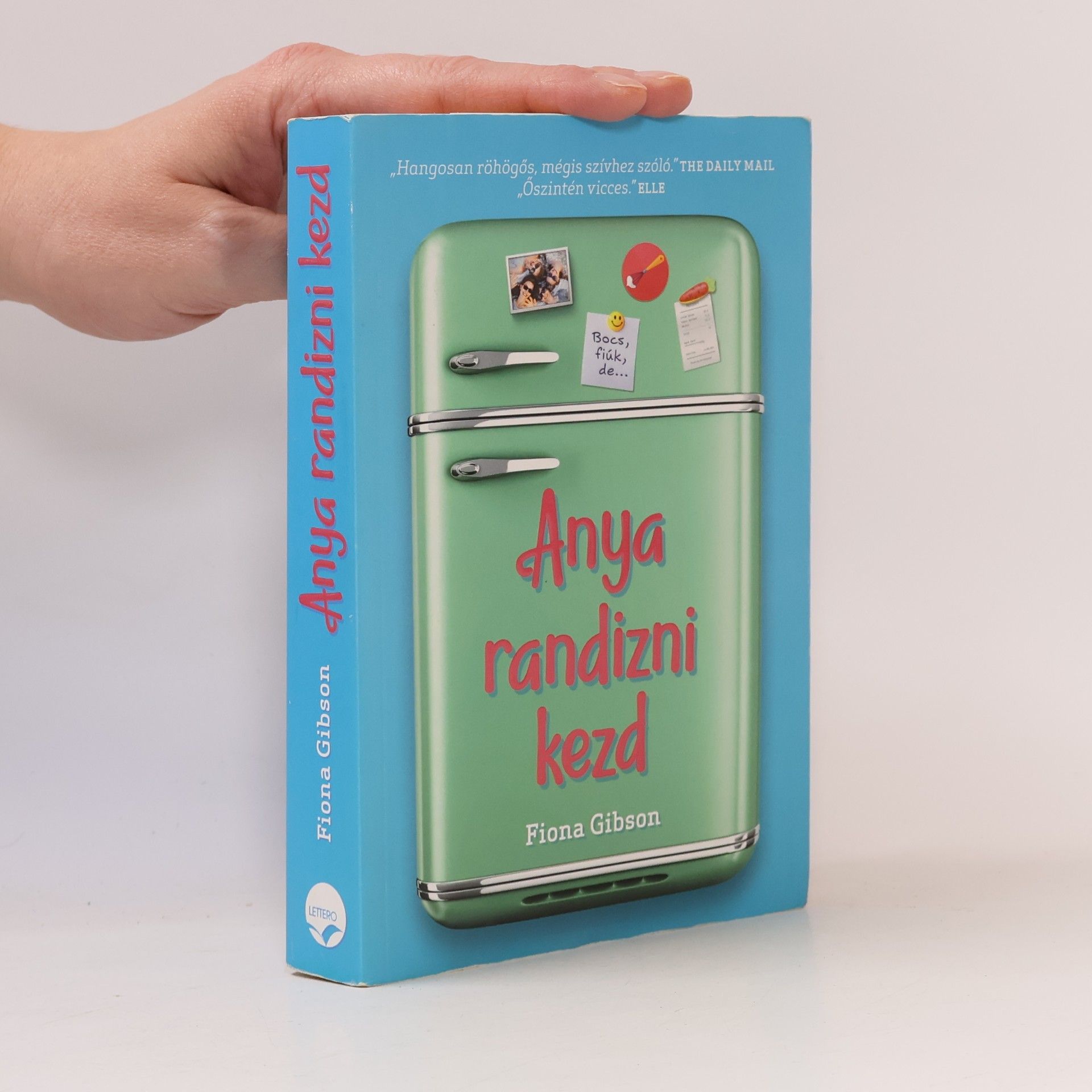 Fiona Gibson Anya randizni kezd