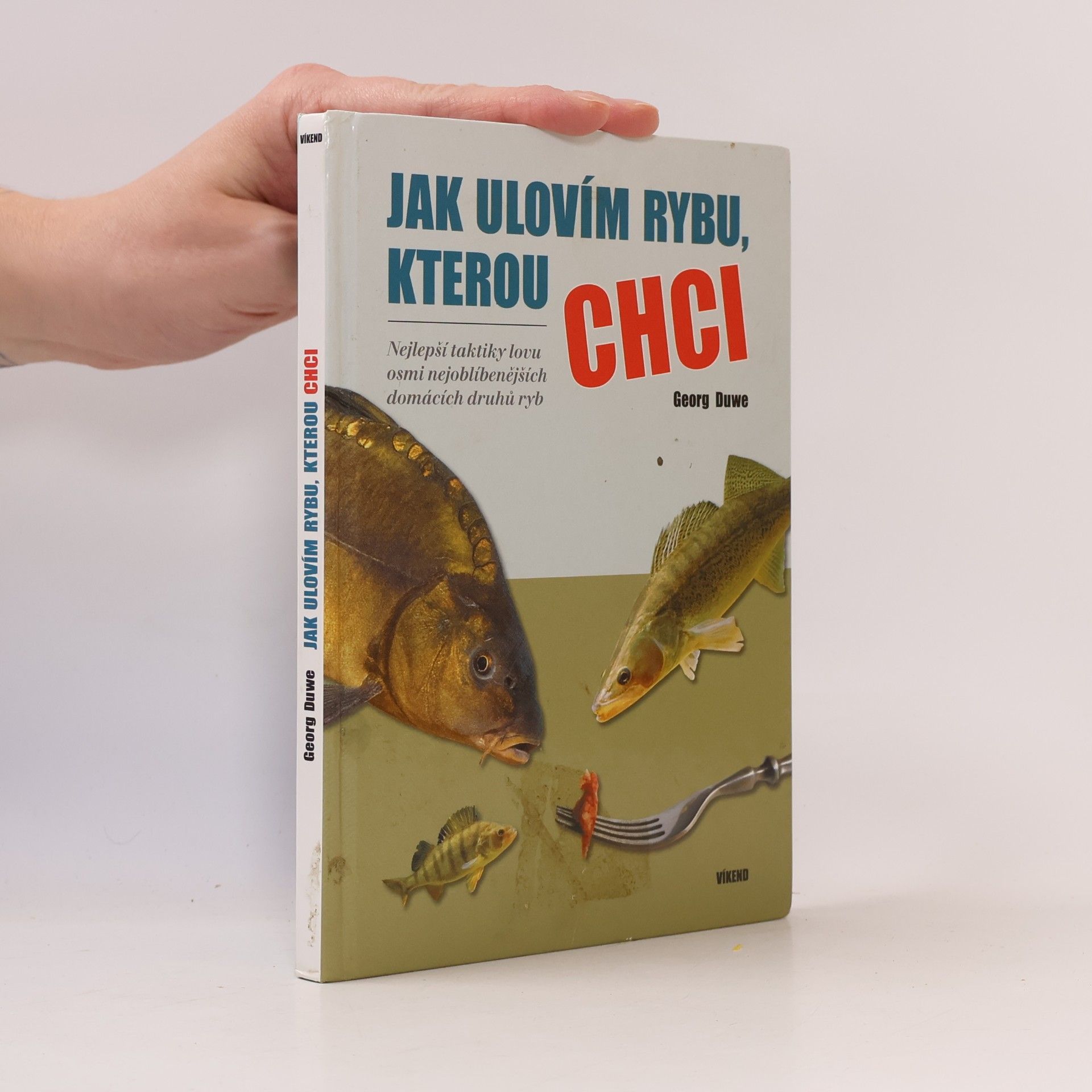 Jak ulovím rybu, kterou chci