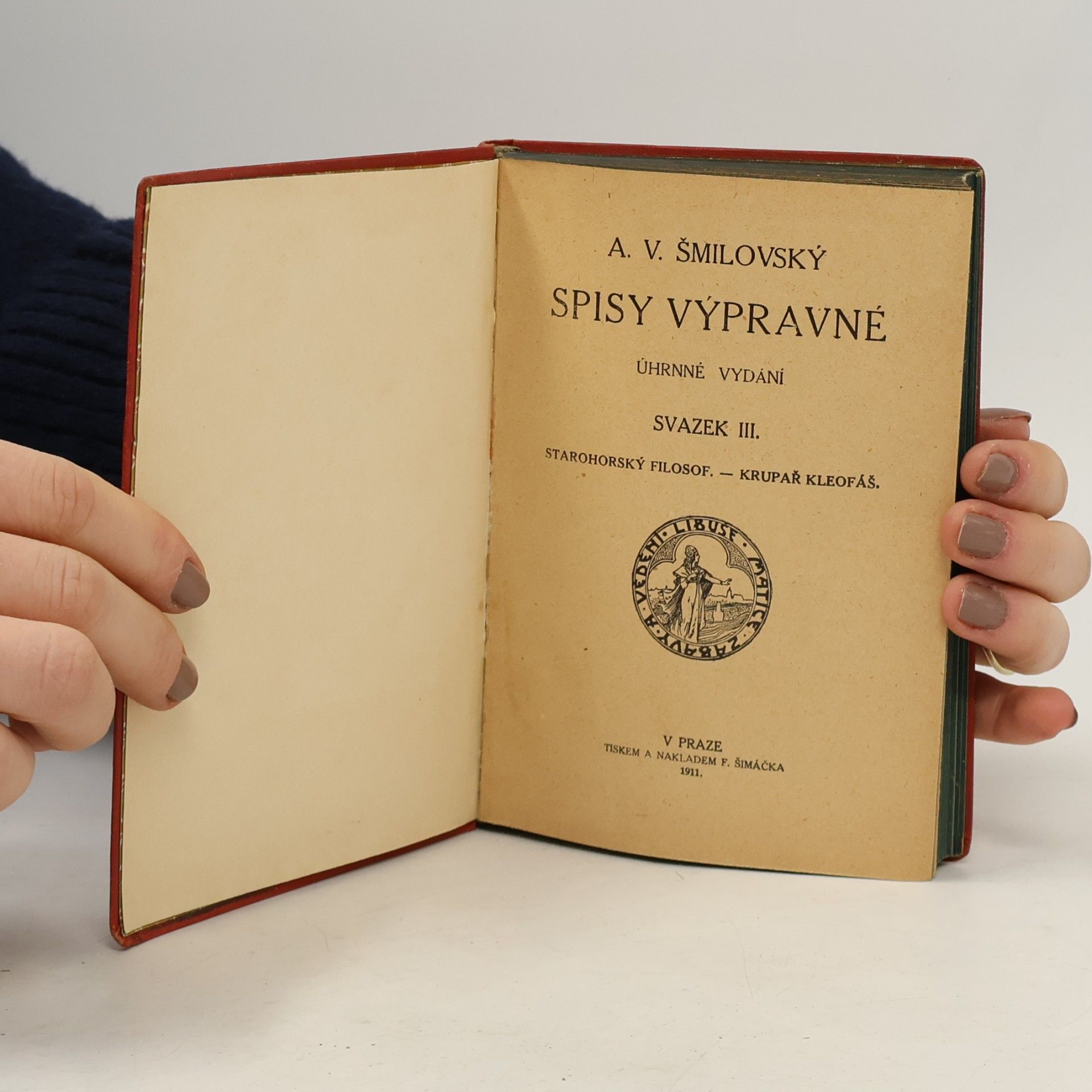Alois Vojtěch Šmilovský Spisy výpravné. Úhrnné vydání. Svazek III.