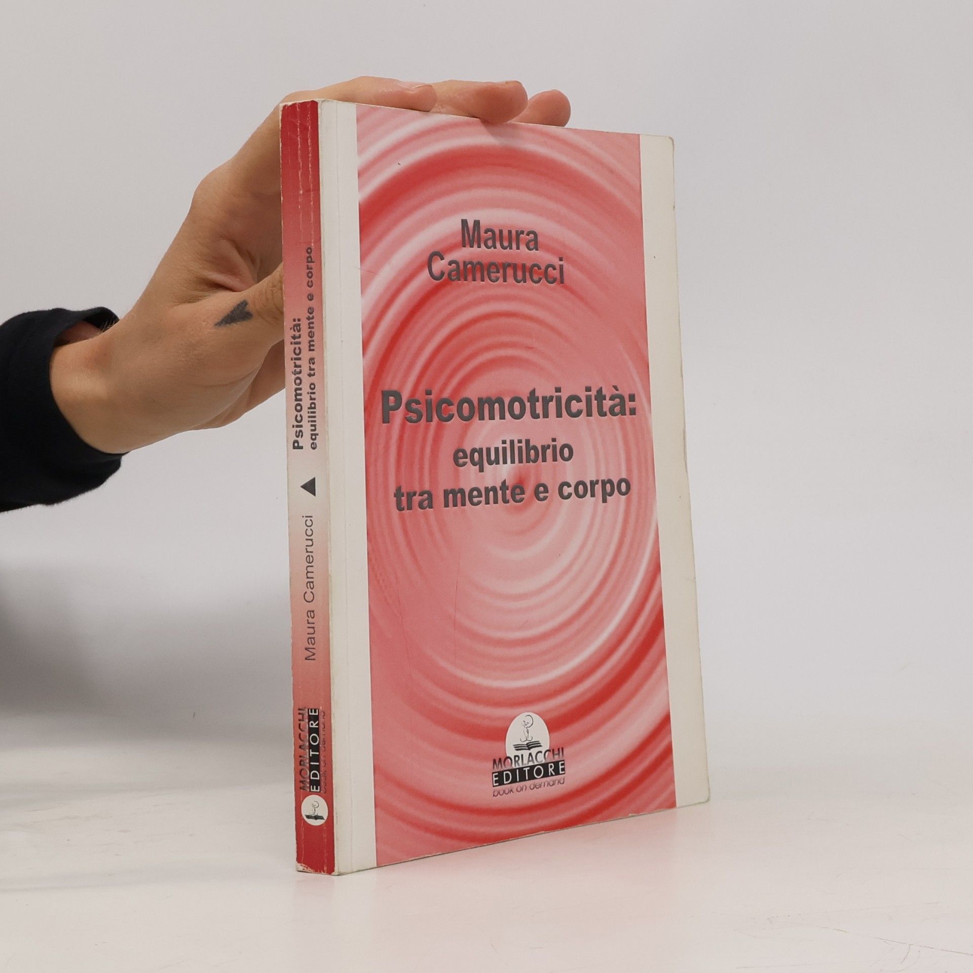 Maura Camerucci Psicomotricità: equilibrio tra mente e corpo