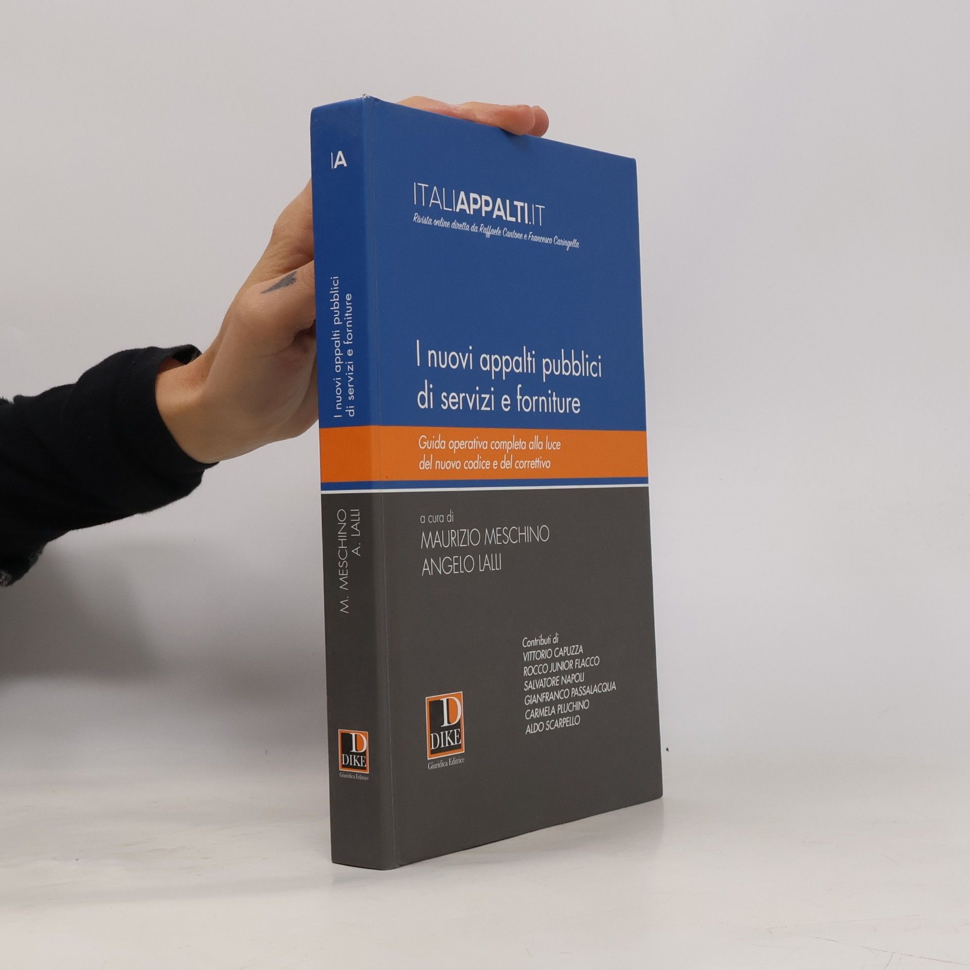 Italiappalti.it: I nuovi appalti pubblici di servizi e forniture. Guida operativa completa alla luce del nuovo codice e del correttivo
