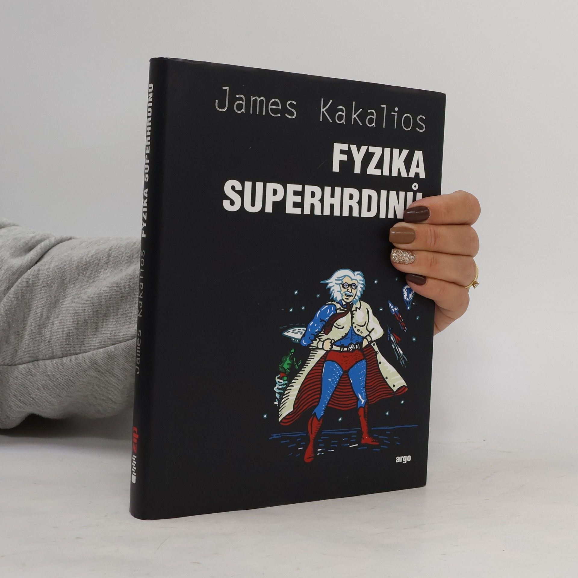 James Kakalios Fyzika superhrdinů