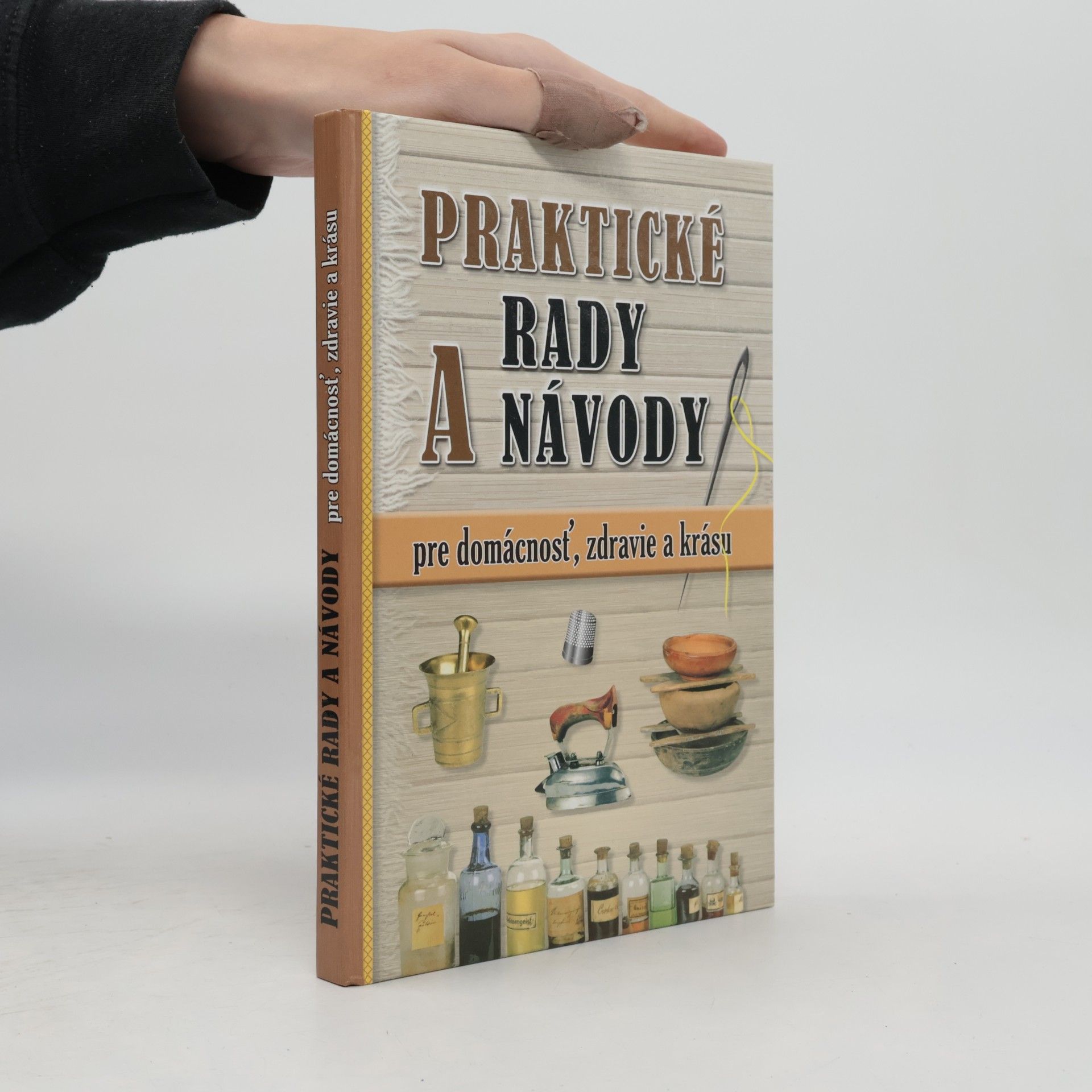 Milan Lechan Praktické rady a návody pre domácnosť, zdravie a krásu