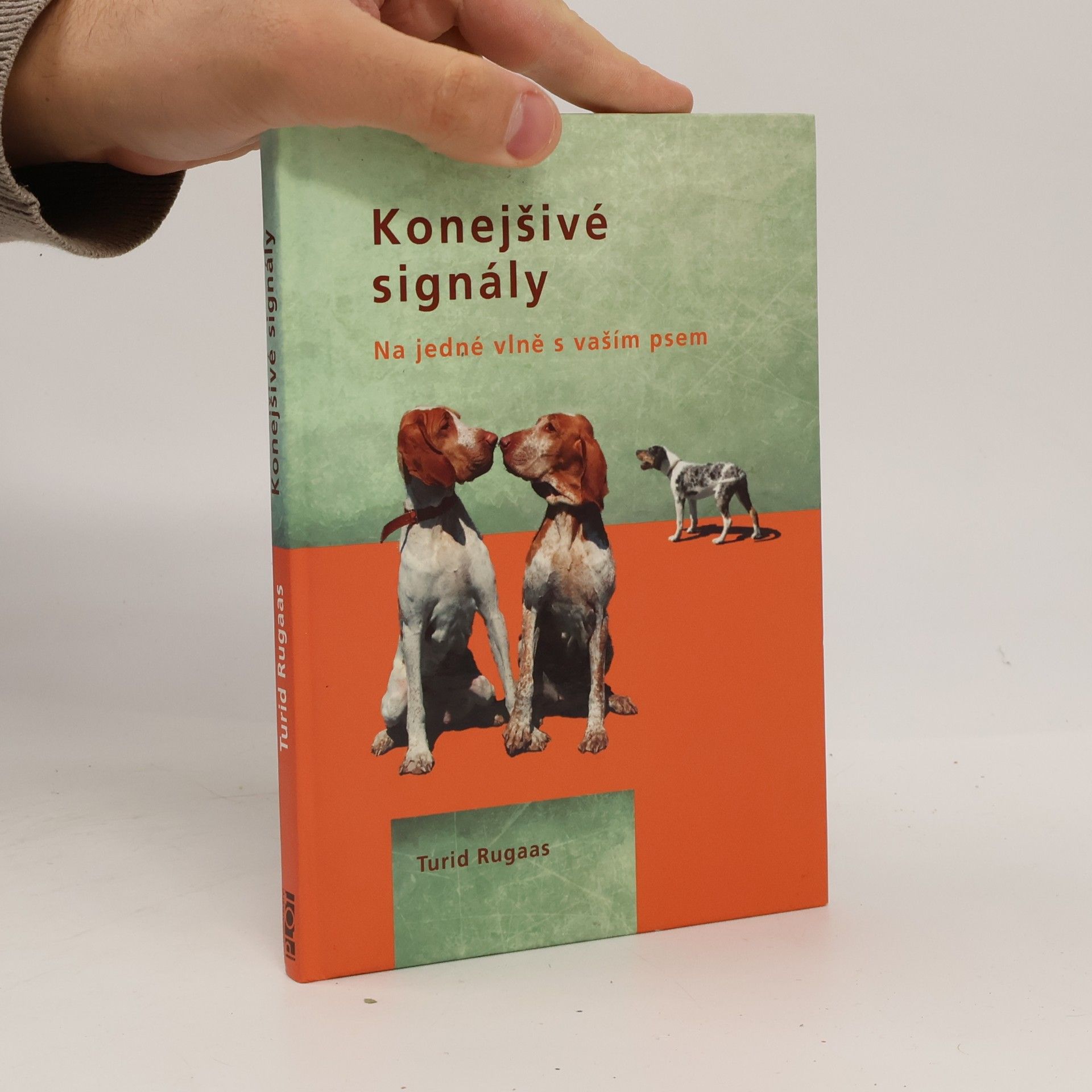 Turid Rugaas Konejšivé signály. Na jedné vlně s vaším psem