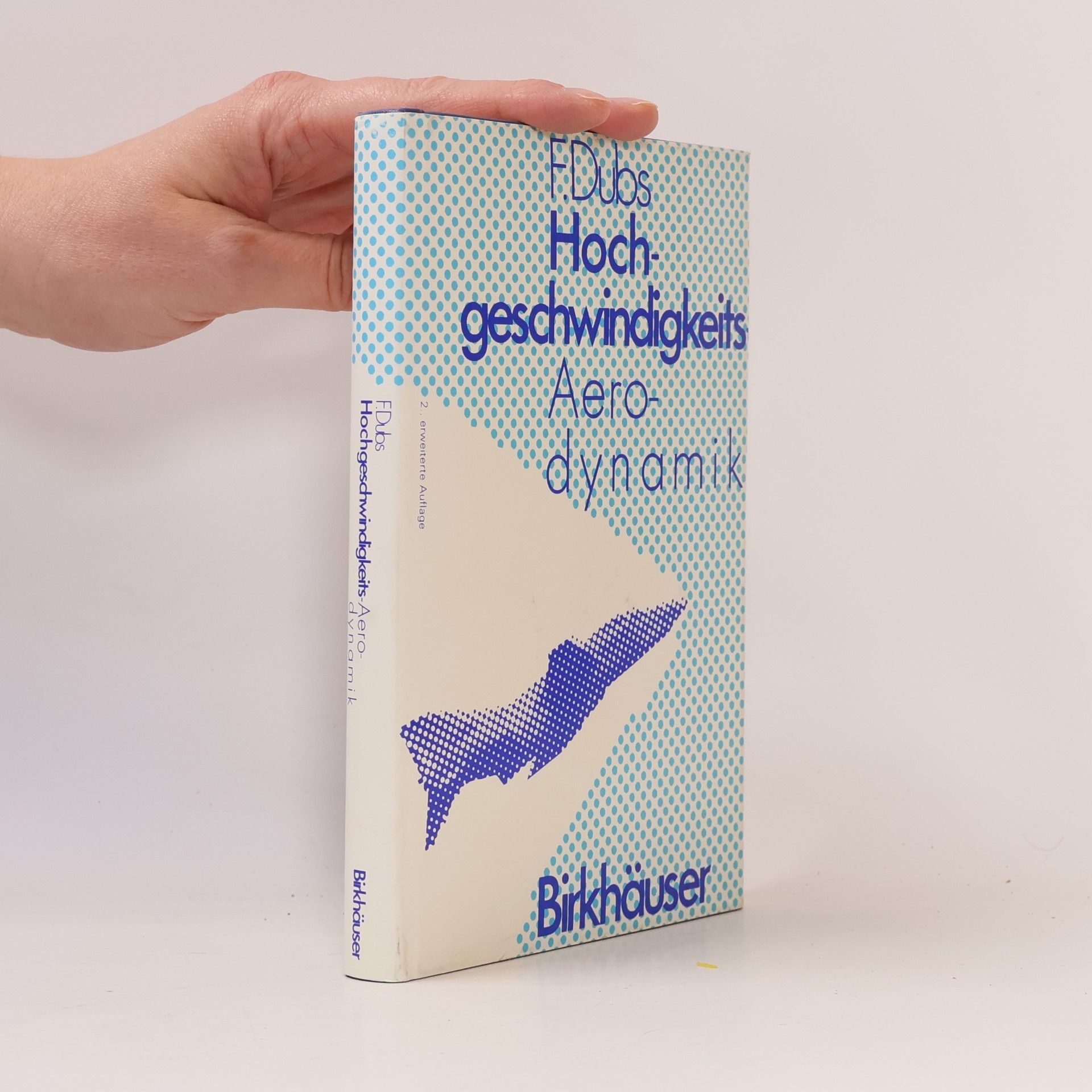 Hochgeschwindigkeits-Aerodynamik - 2. Erweiterte Auflage