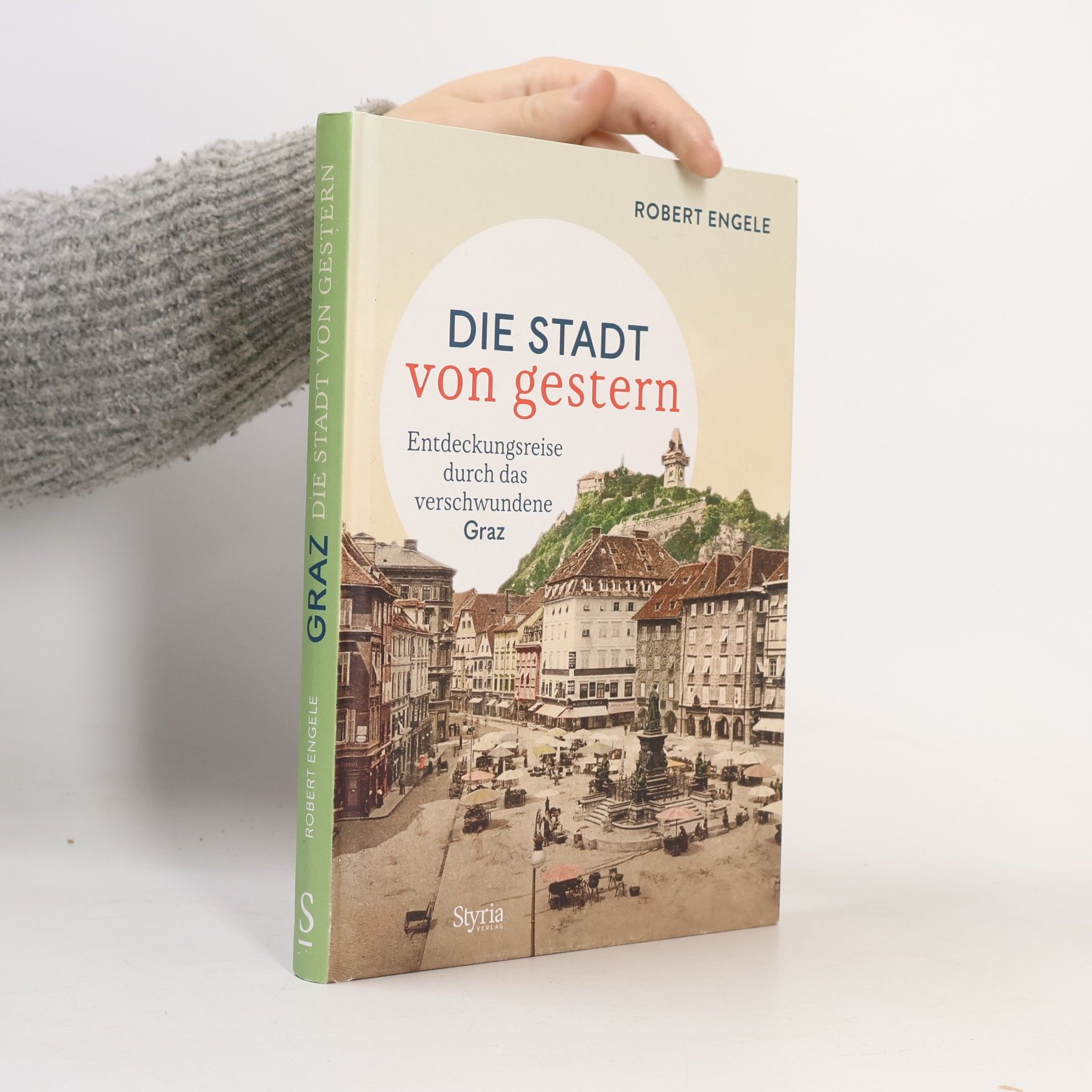 Die Stadt von gestern: Graz