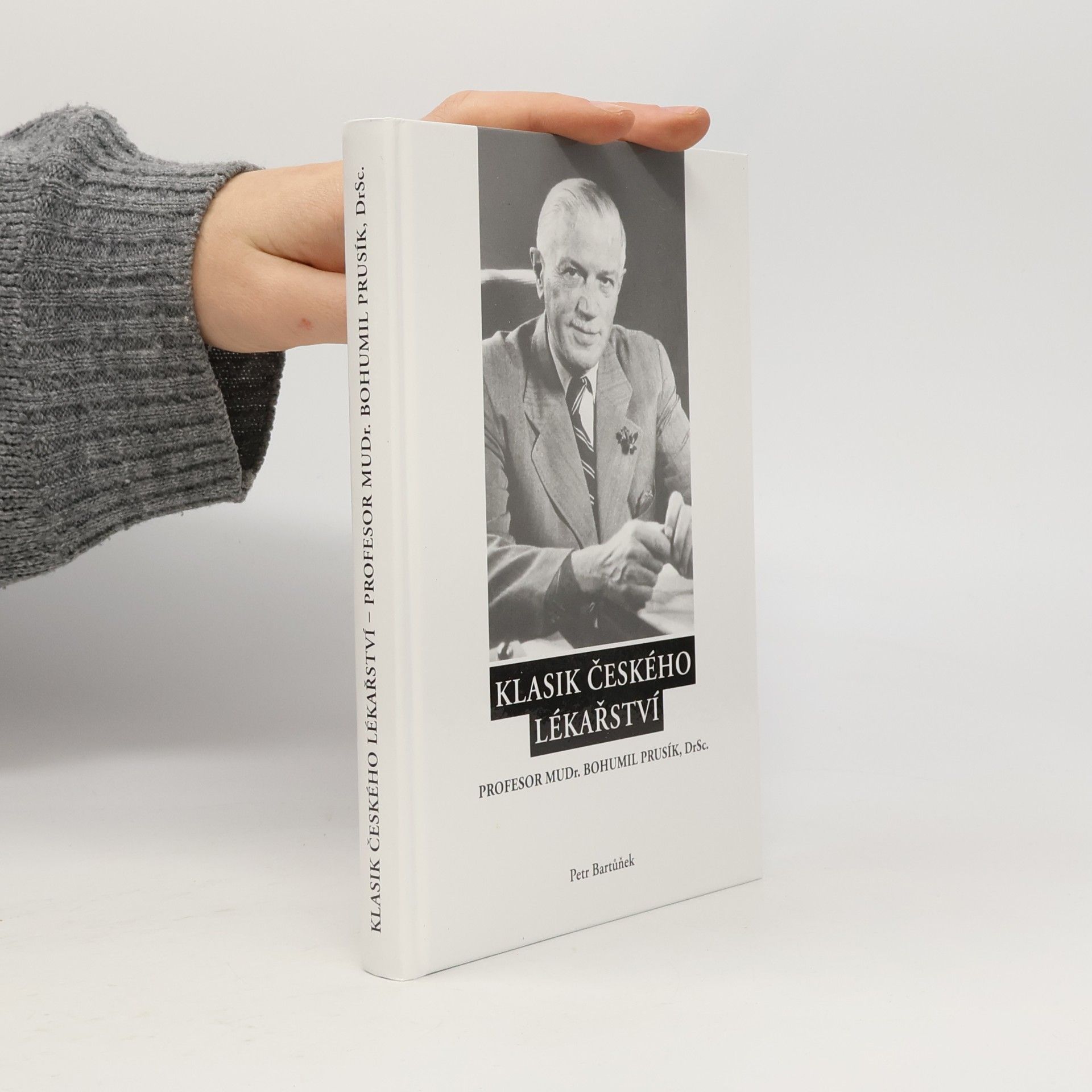 Klasik českého lékařství : profesor MUDr. Bohumil Prusík, DrSc.