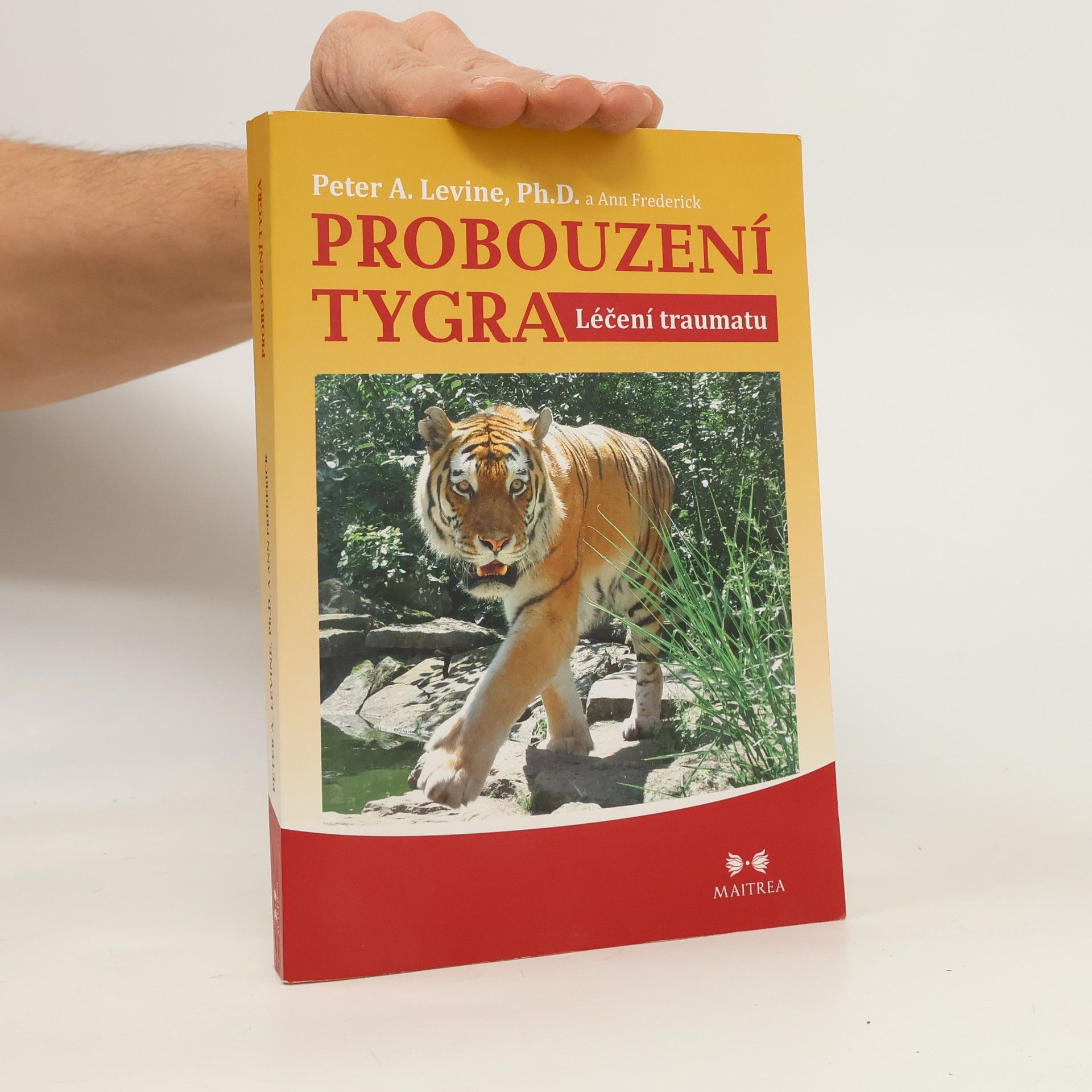 Peter A. Levine Probouzení tygra. Léčení traumatu