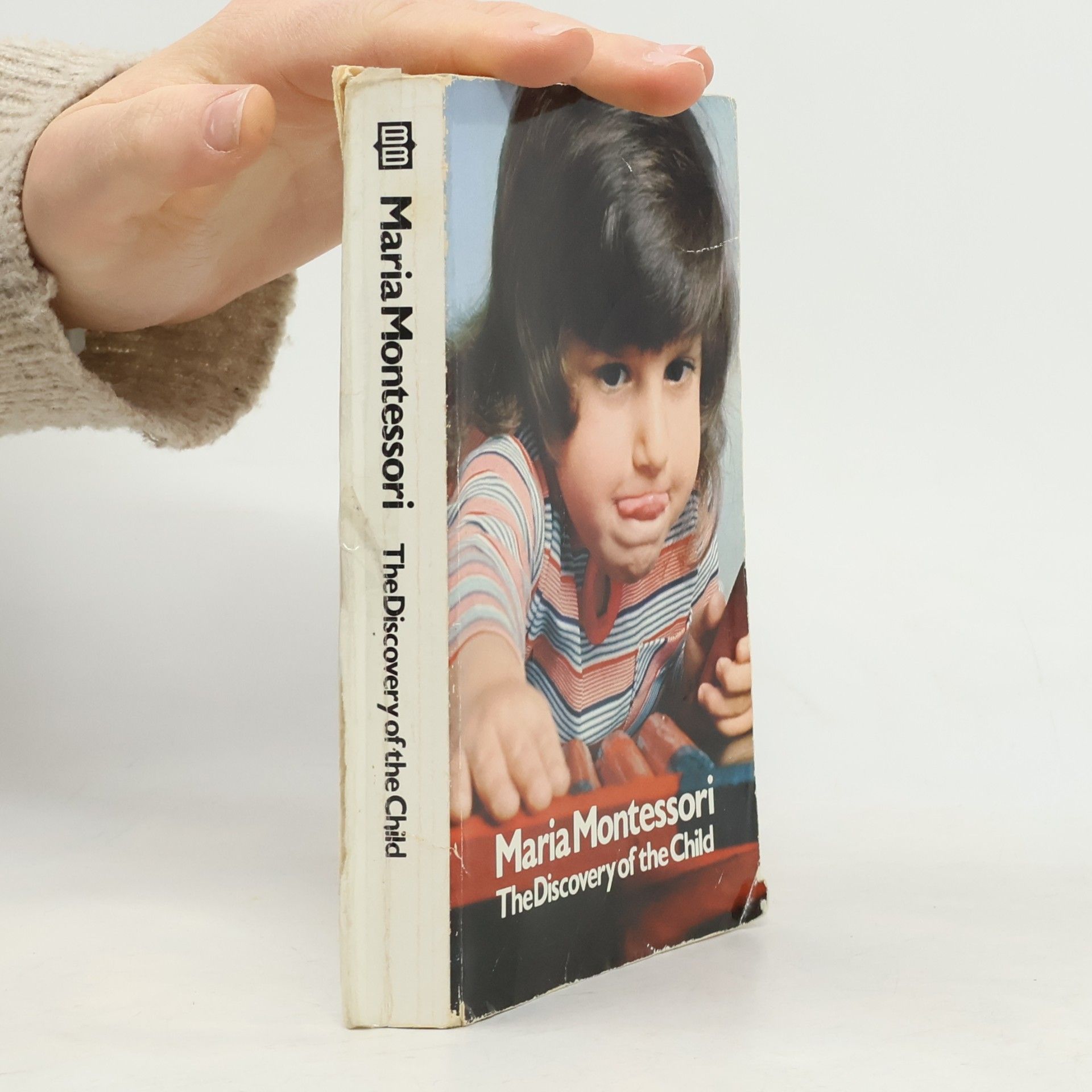 Maria Montessori The Discovery of the Child