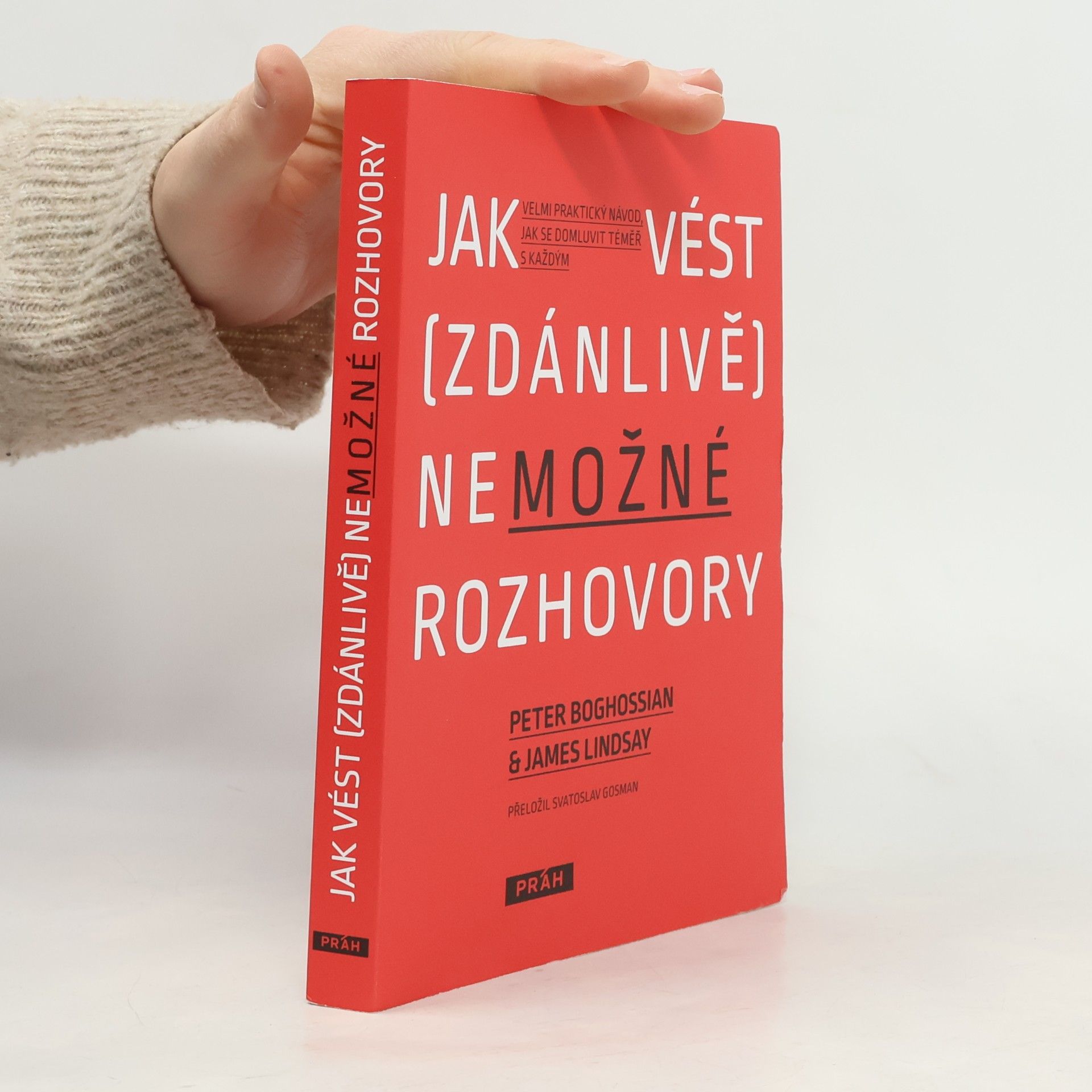 Peter Gregory Boghossian Jak vést (zdánlivě) nemožné rozhovory