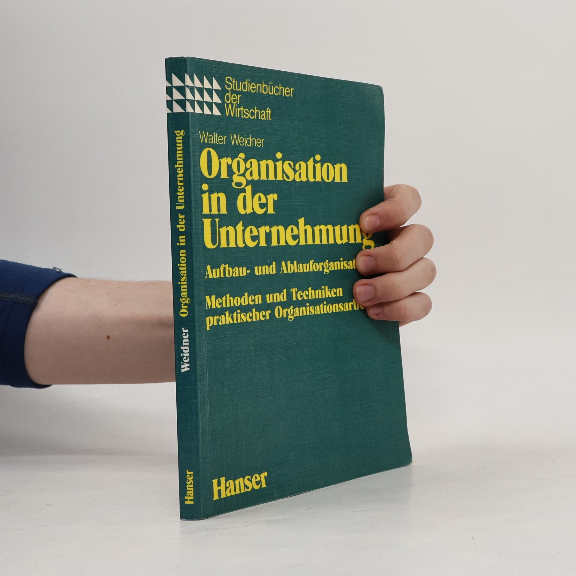 Walter Weidner Organisation in der Unternehmung