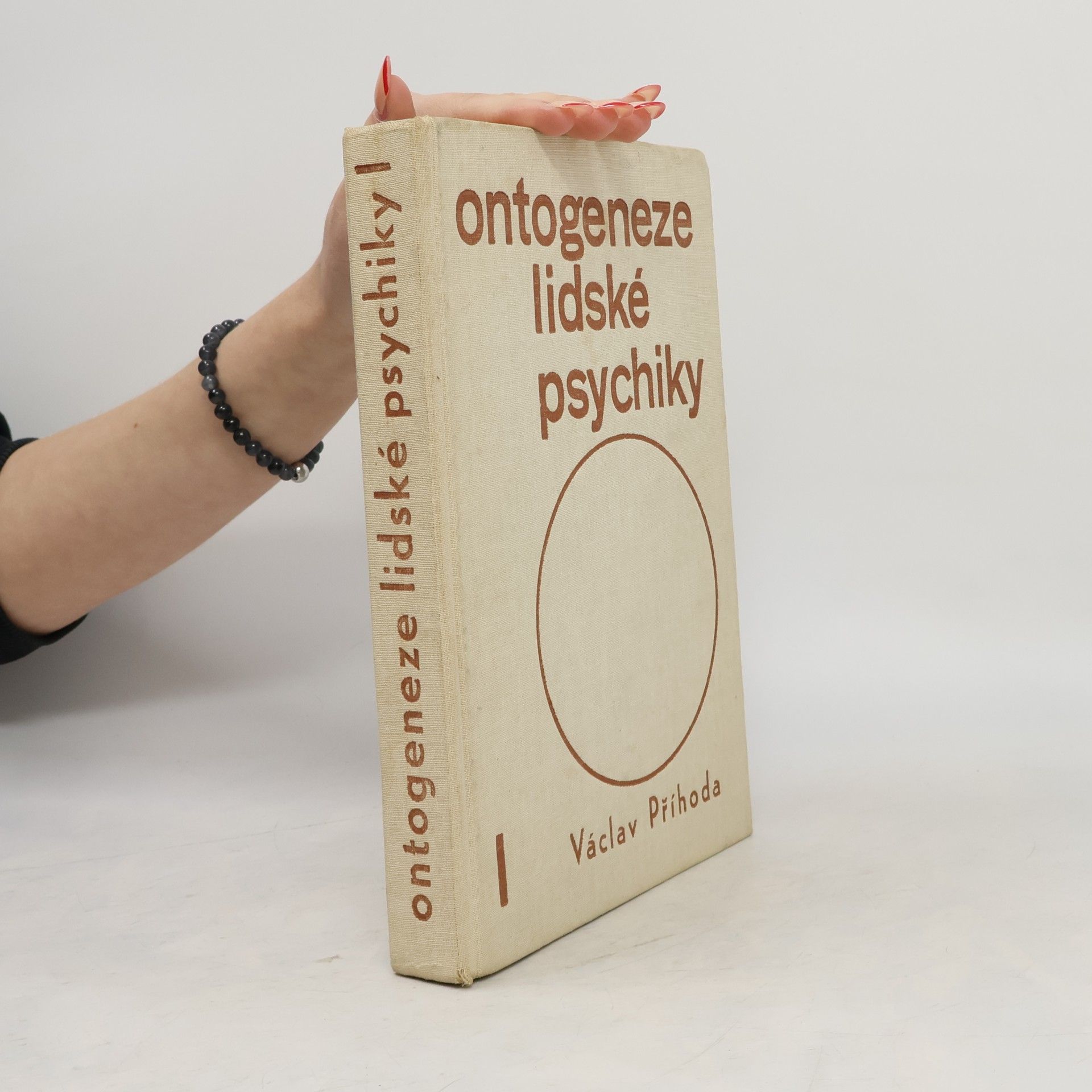 Ontogeneze lidské psychiky. Díl 1. Vývoj člověka do patnácti let