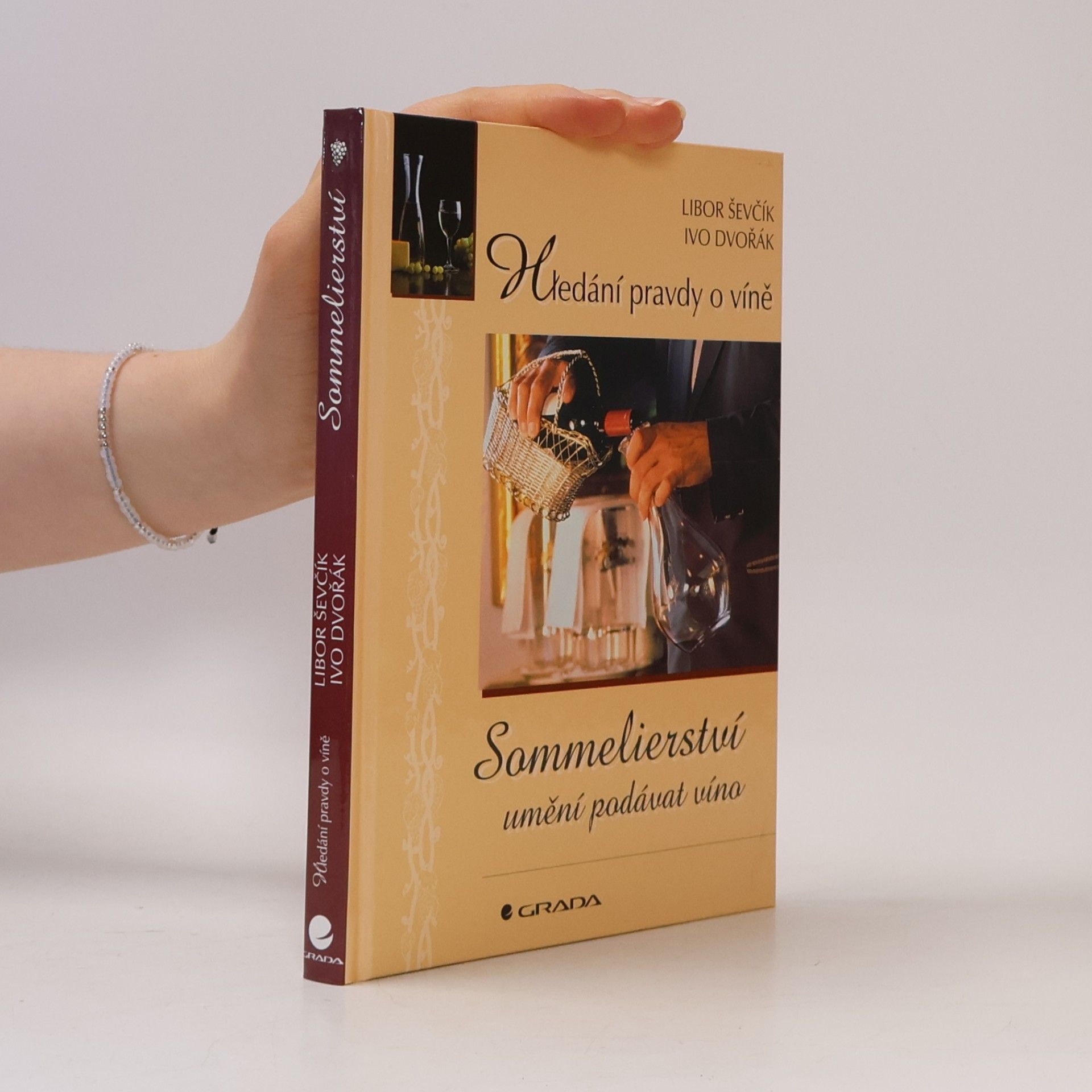 Hledání pravdy o víně. Sommelierství. Umění podávat víno