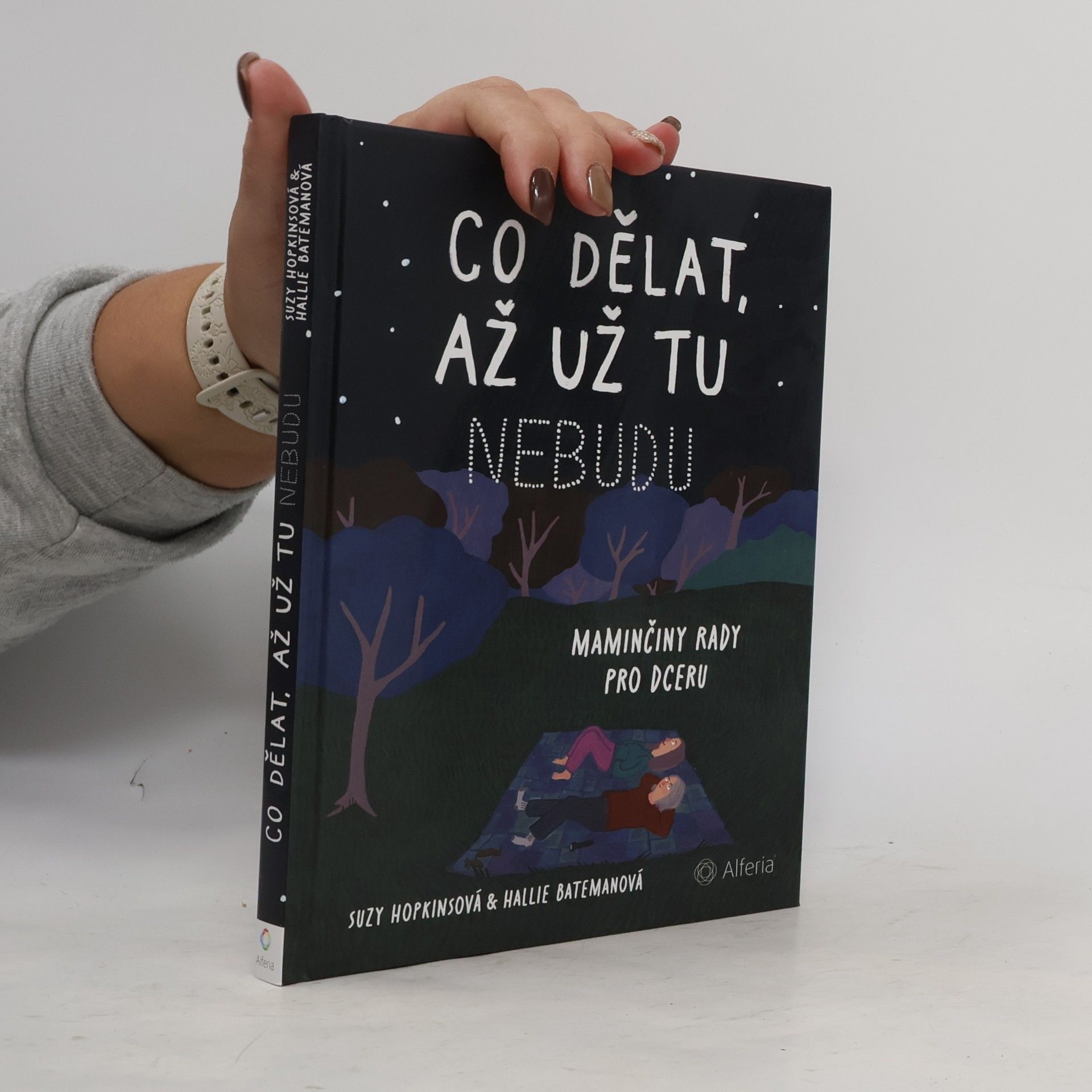 Co dělat, až už tu nebudu: Maminčiny rady pro dceru