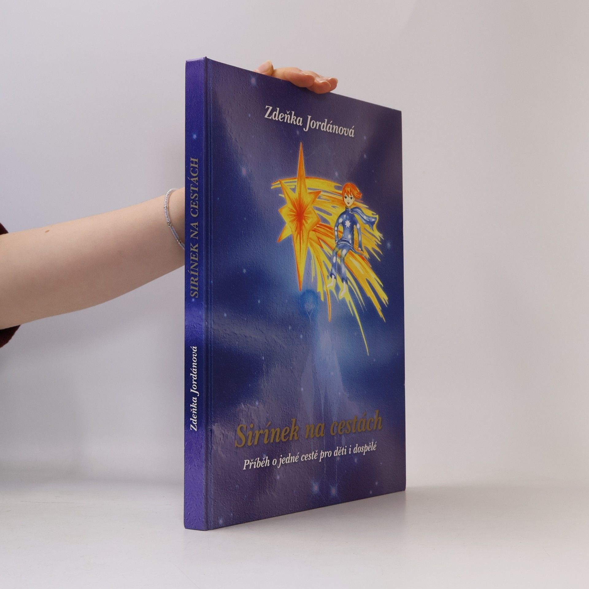 Jordánová Zdeňka Sirínek na cestách. Příběh o jedné cestě pro děti i dospělé