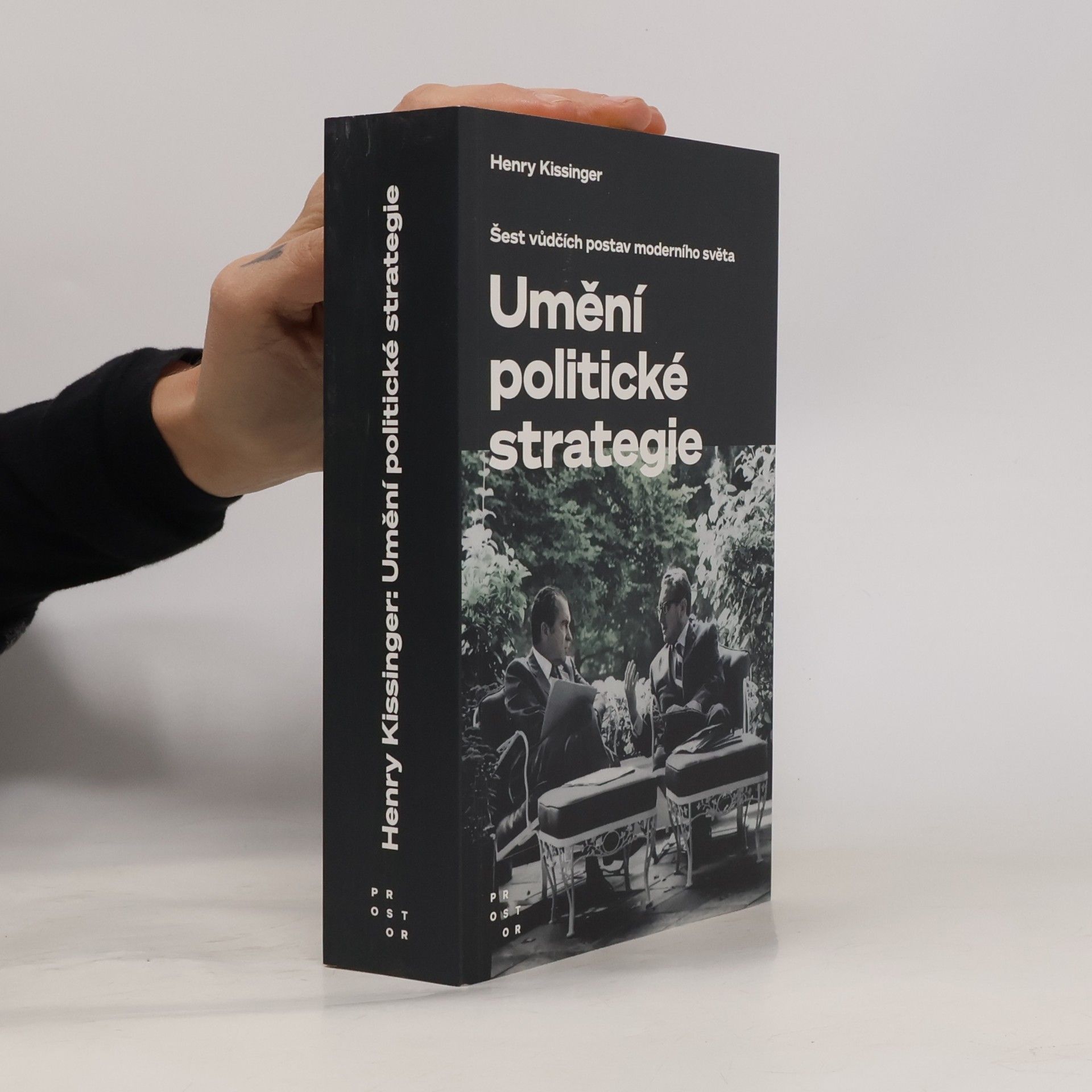 Henry Kissinger Umění politické strategie. Šest vůdčích postav moderního světa