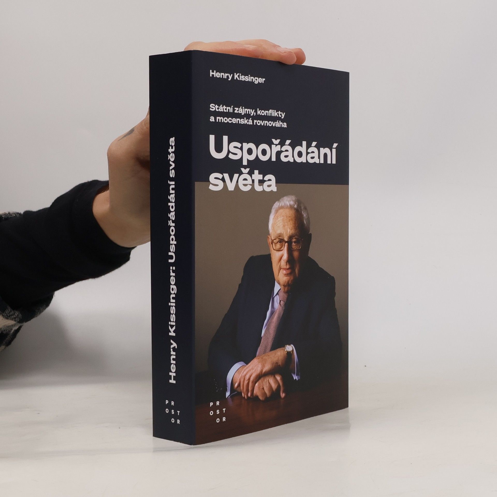 Henry Kissinger Uspořádání světa : státní zájmy, konflikty a mocenská rovnováha