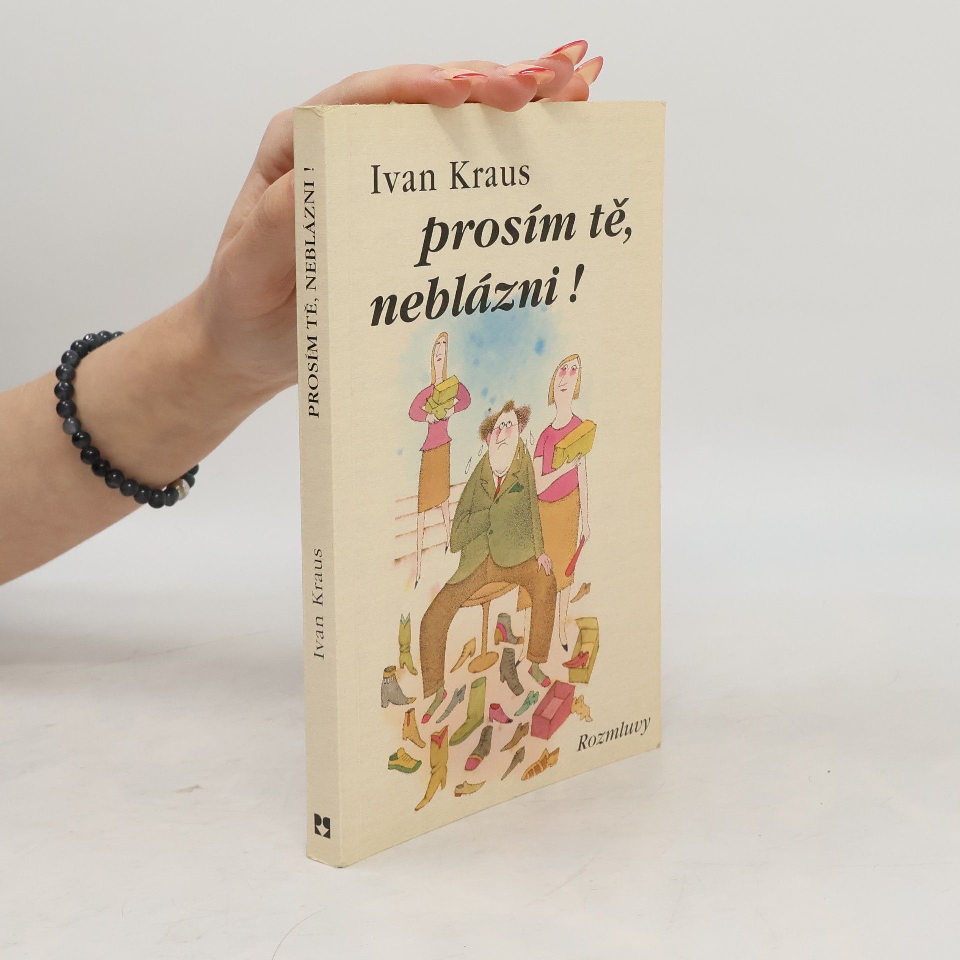 Ivan Kraus Prosím tě, neblázni!