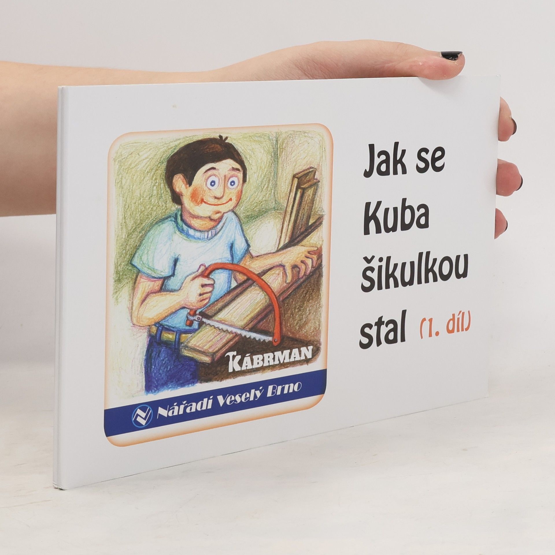 Jak se Kuba šikulkou stal, 1. díl