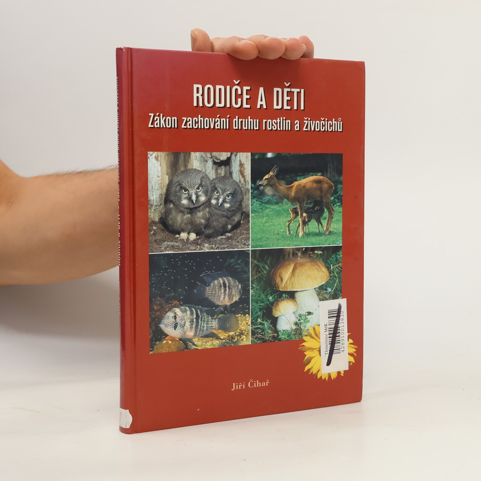 Jiří Čihař Rodiče a děti : zákon zachování druhu rostlin a živočichů